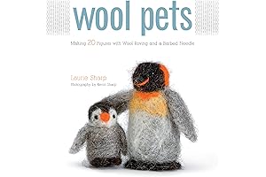 Wool Pets: A Comprehensive Guide to Needle Felting 20 Adorable Animals