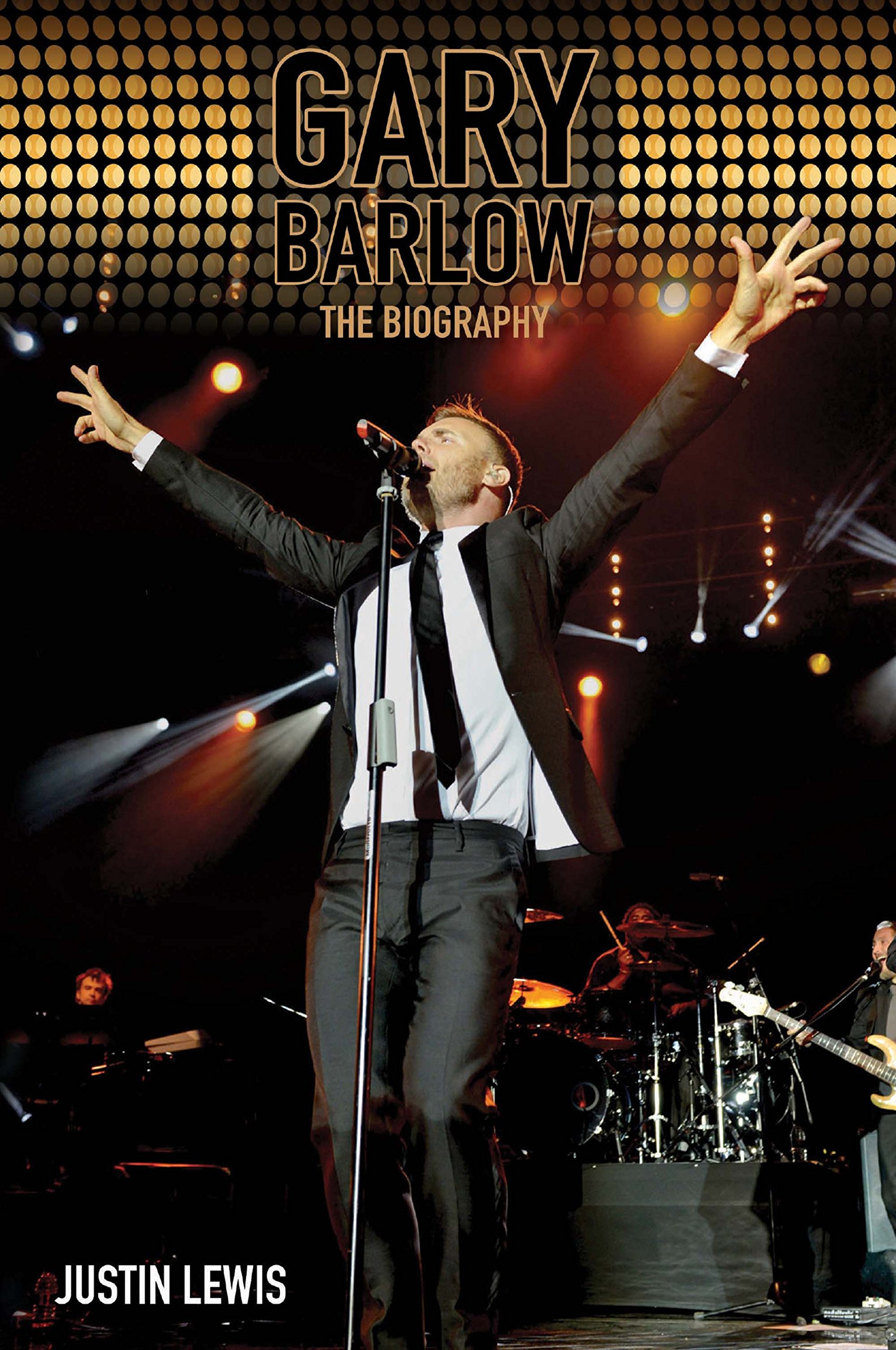 Gary Barlow - The Biography