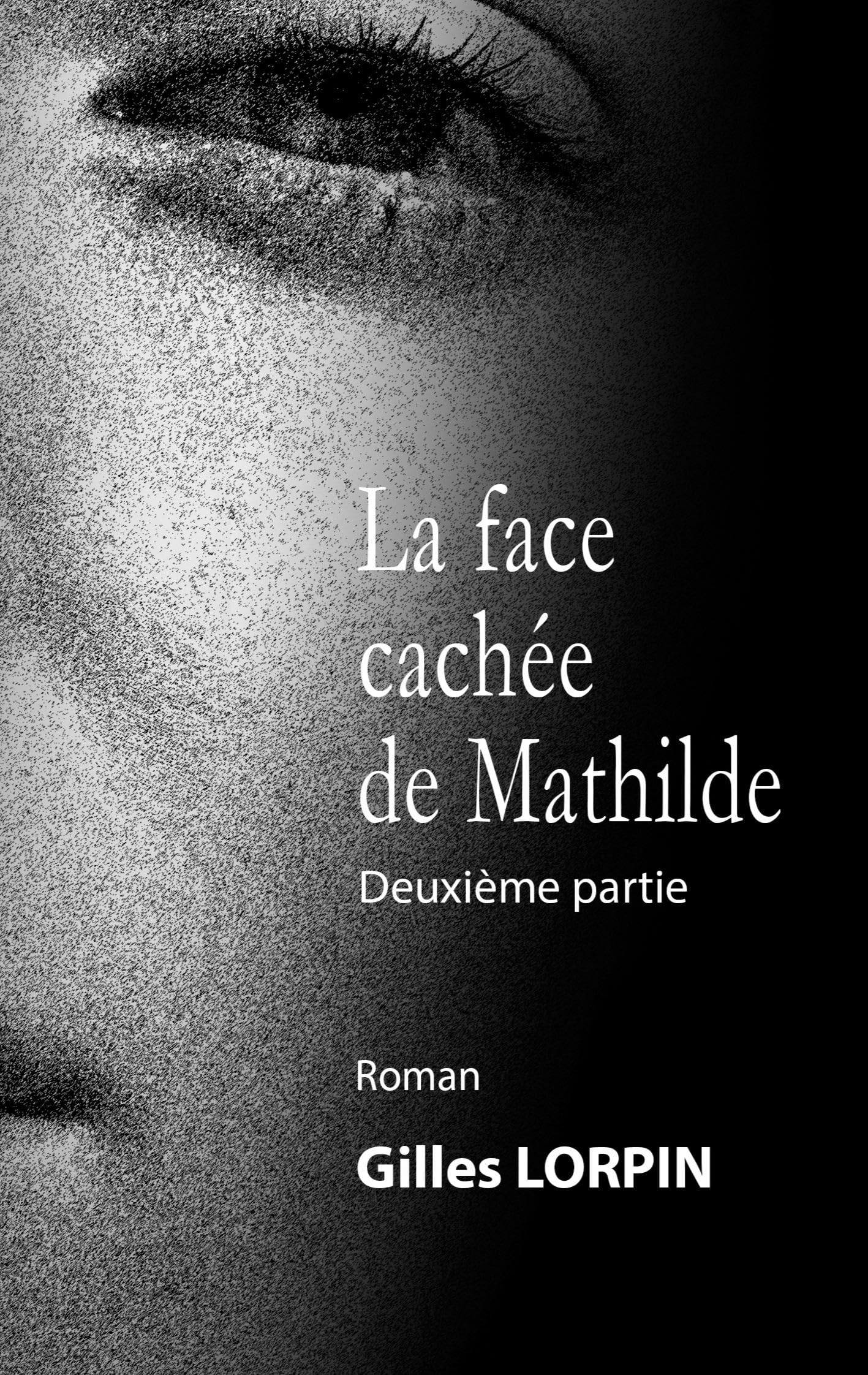 La face cachée de Mathilde: Drame sentimental