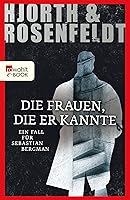 Die Frauen, die er kannte (Ein Fall für Sebastian Bergman 2)