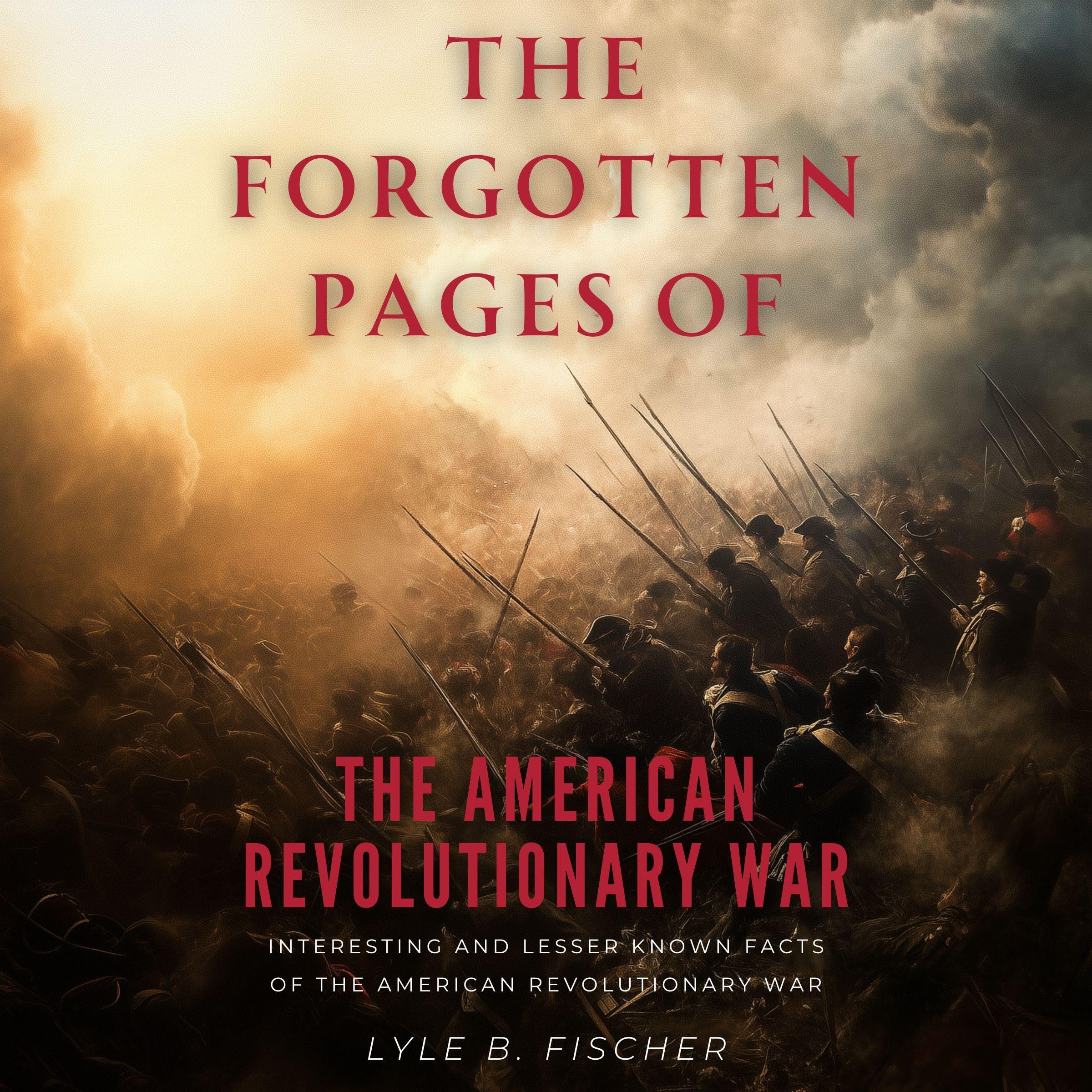 The Forgotten Pages of the American Revolutionary War
