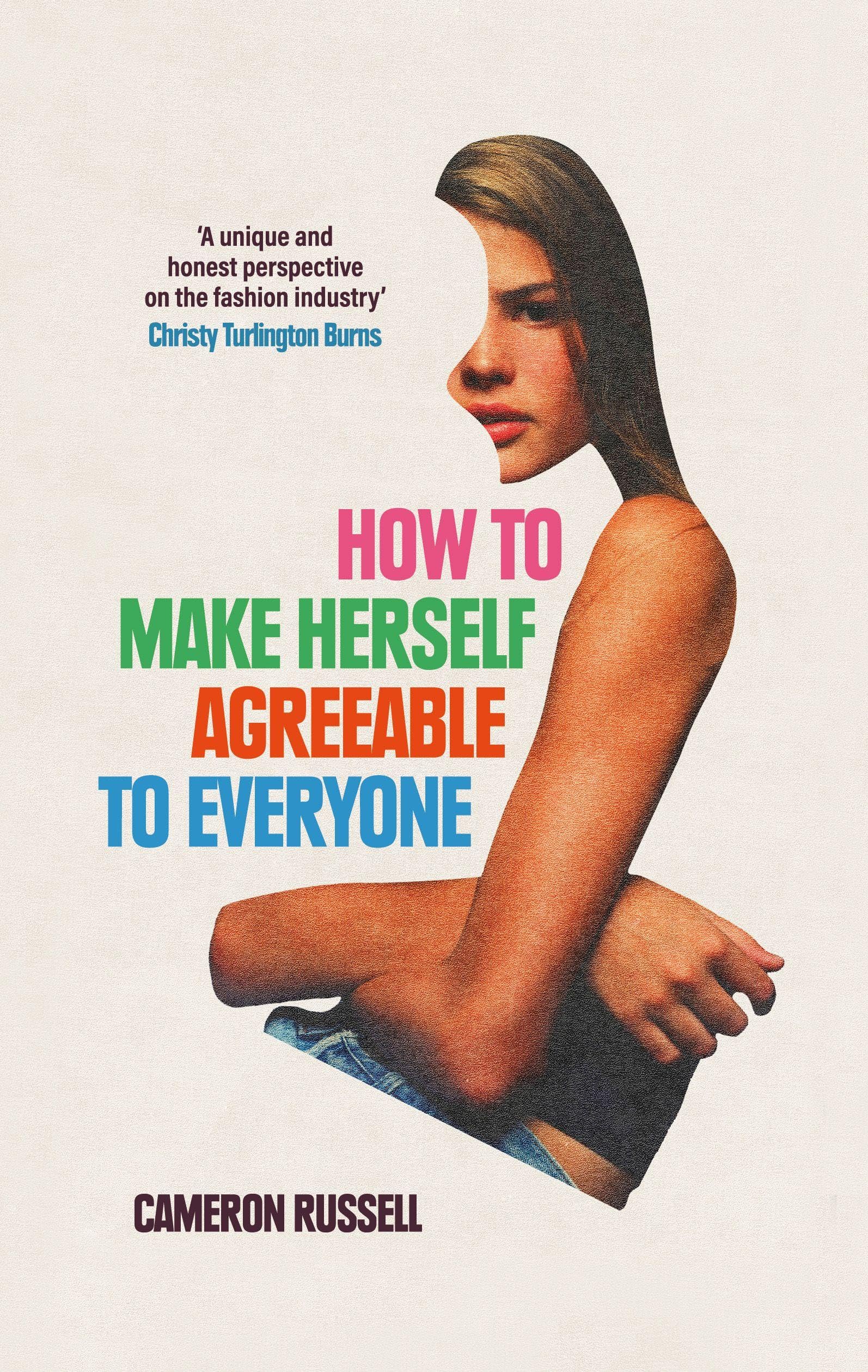 How to Make Herself Agreeable to Everyone by Cameron Russell HARDBACK