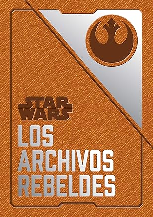 Star Wars: Los archivos rebeldes (Star Wars Ilustrados) Libros,Fantasía y ciencia ficción,Ciencia ficción