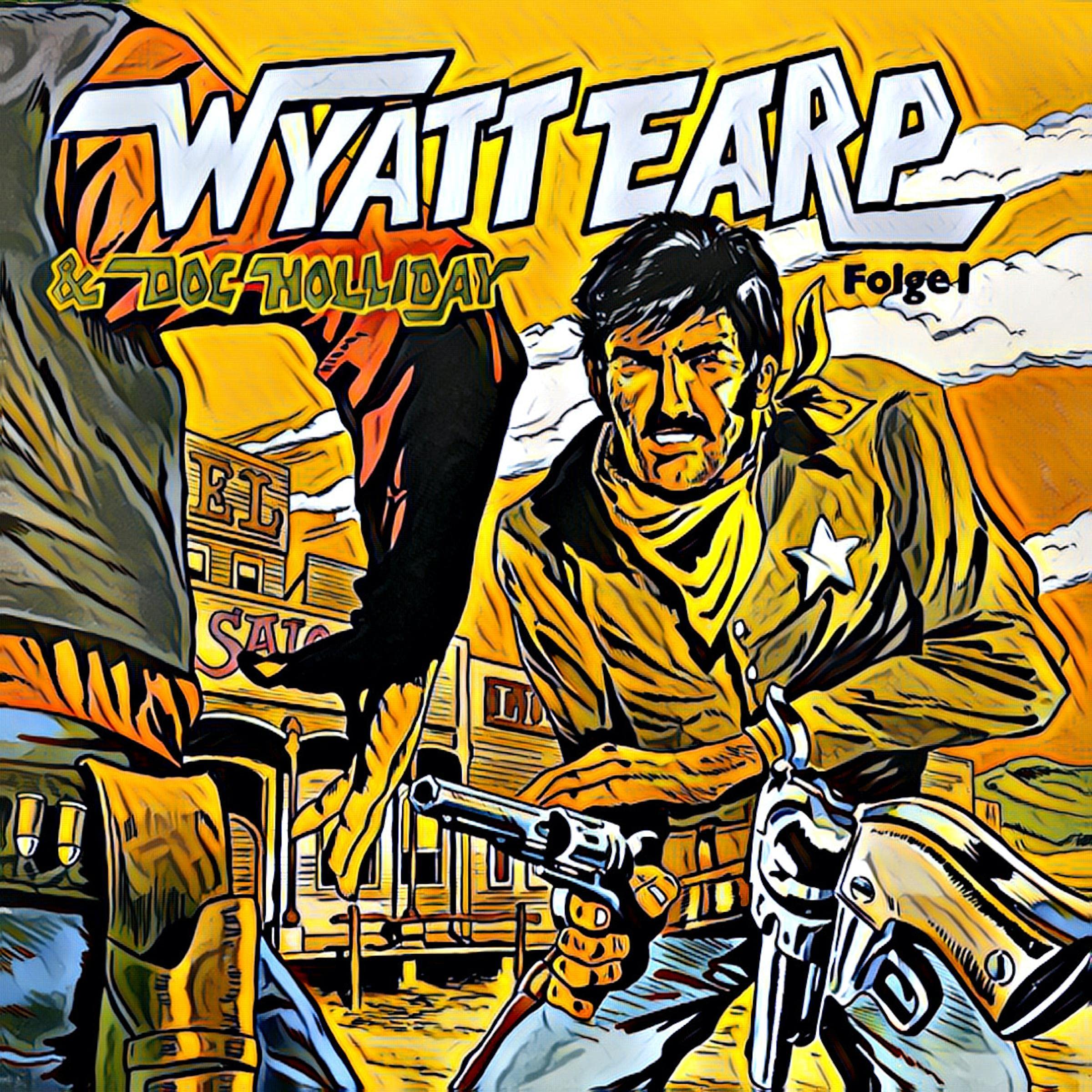 Wyatt Earp & Doc Holliday 1 - Wyatt Earp räumt auf