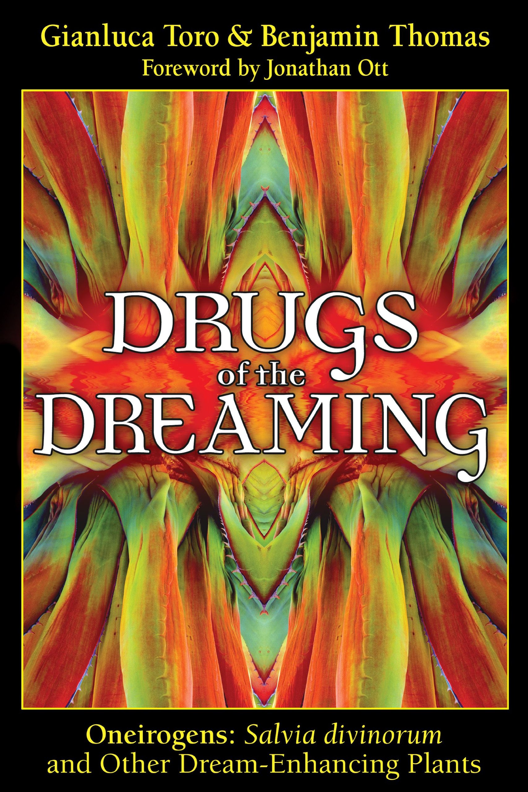 Drugs of the Dreaming: Oneirogens: Salvia divinorum and Other Dream-Enhancing Plants