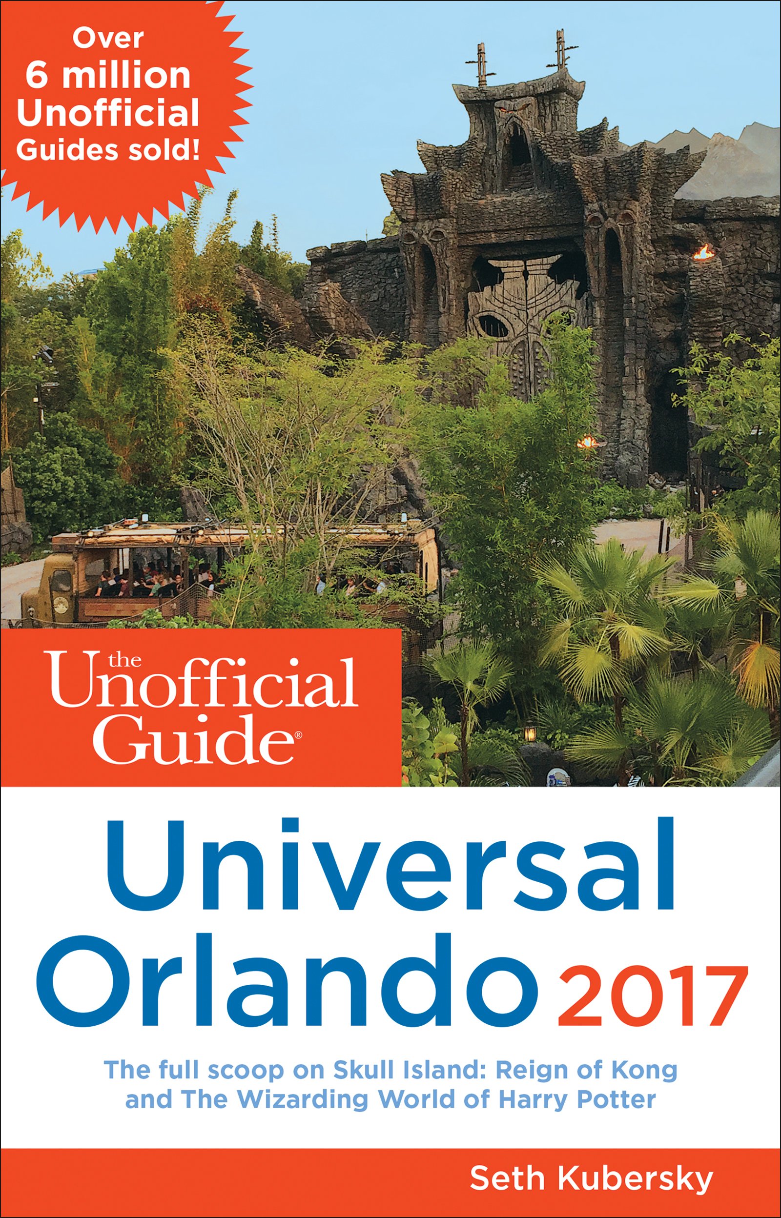 The Unofficial Guide to Universal Orlando 2017 (The Unofficial Guides) Paperback – December 13, 2016