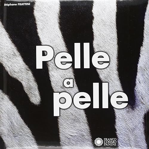 Pelle a pelle. Ediz. illustrata