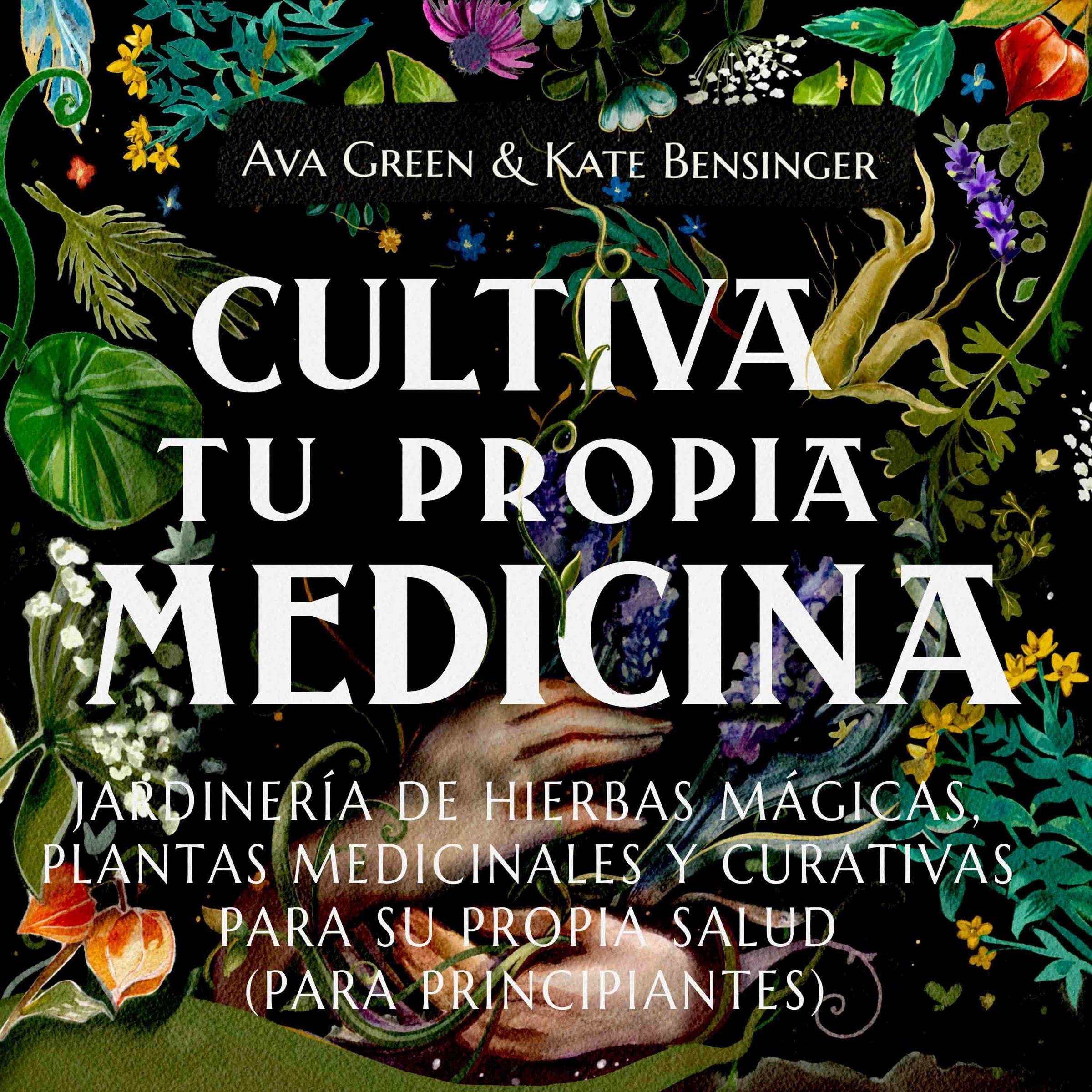 Cultiva Tu Propia Medicina [Grow Your Own Medicine]
