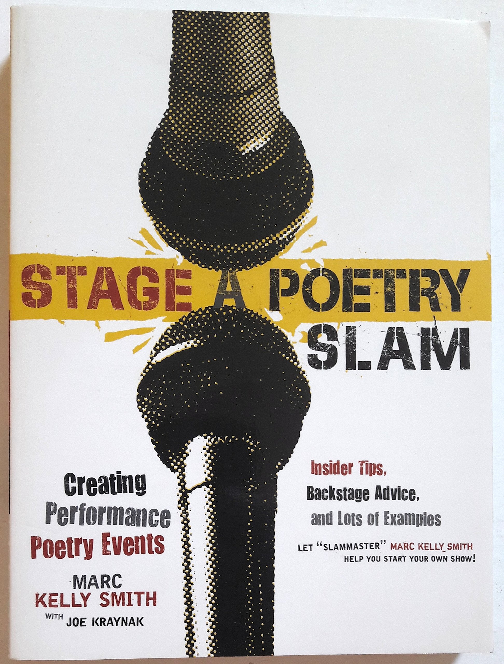 Buy Stage a Poetry Slam: Creating Performance Poetry Events: Creating Performance Poetry Events--Insider Tips, Backstage Advice, and Lots of Examples (Poetry Speaks Experience) — BookShops.in