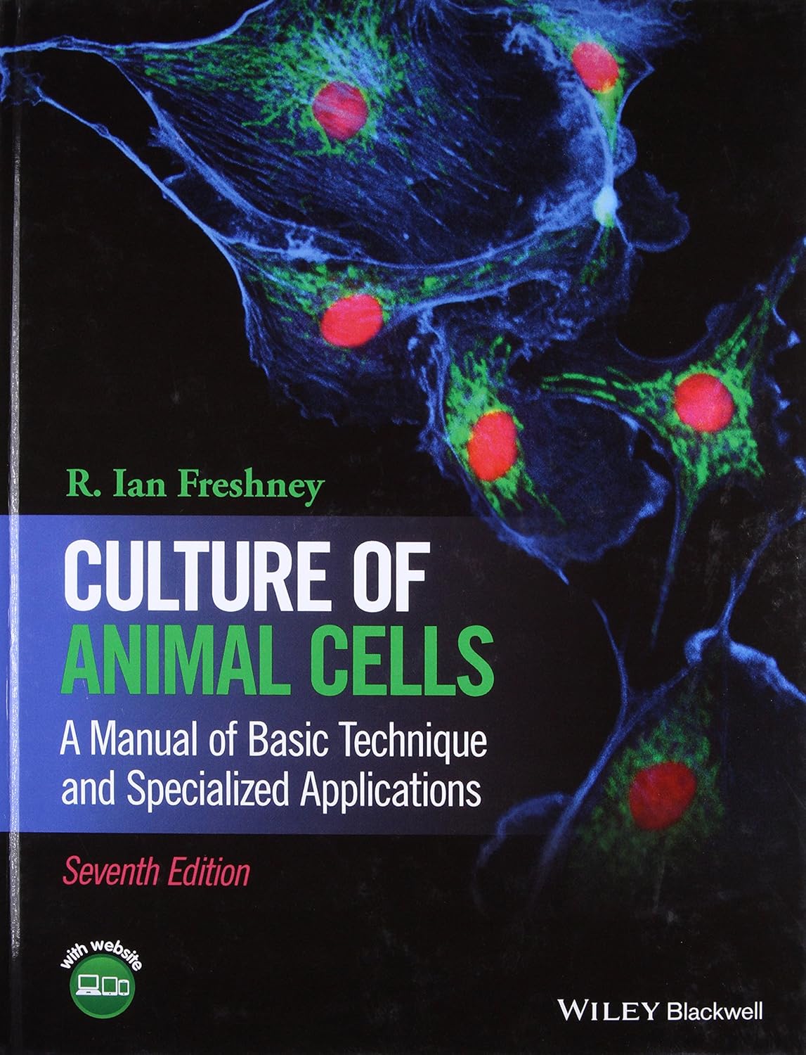 Culture of Animal Cells A Manual of Basic Technique and Specialized