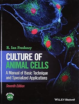 Culture Of Animal Cells A Manual Of Basic Technique And Specialized Applications 7Ed (Hb 2016)