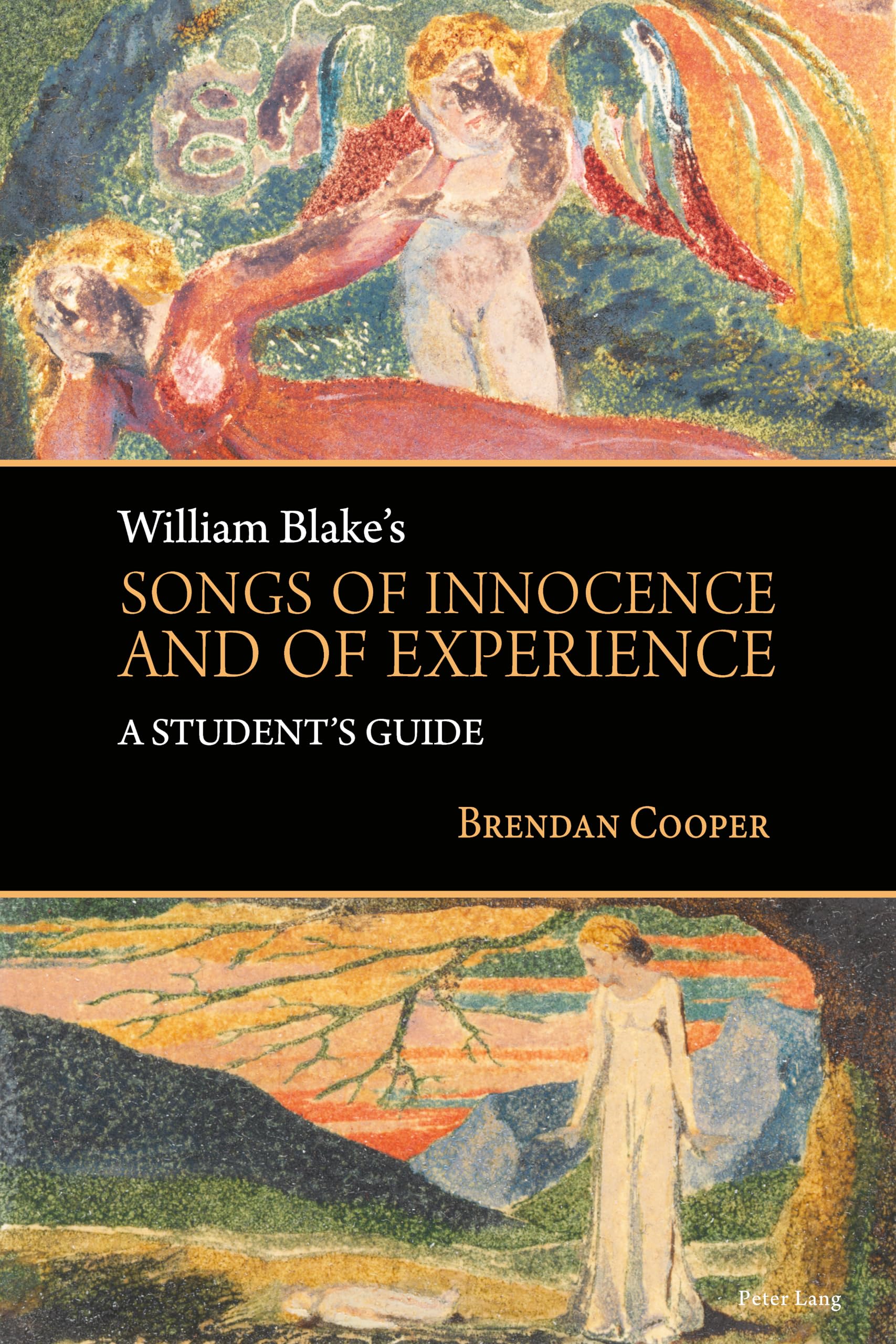 William Blake's Songs of Innocence and of Experience : A Student's Guide