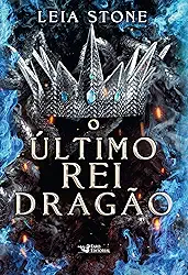 O último rei Dragão: Os reis de Avalier – Volume 1