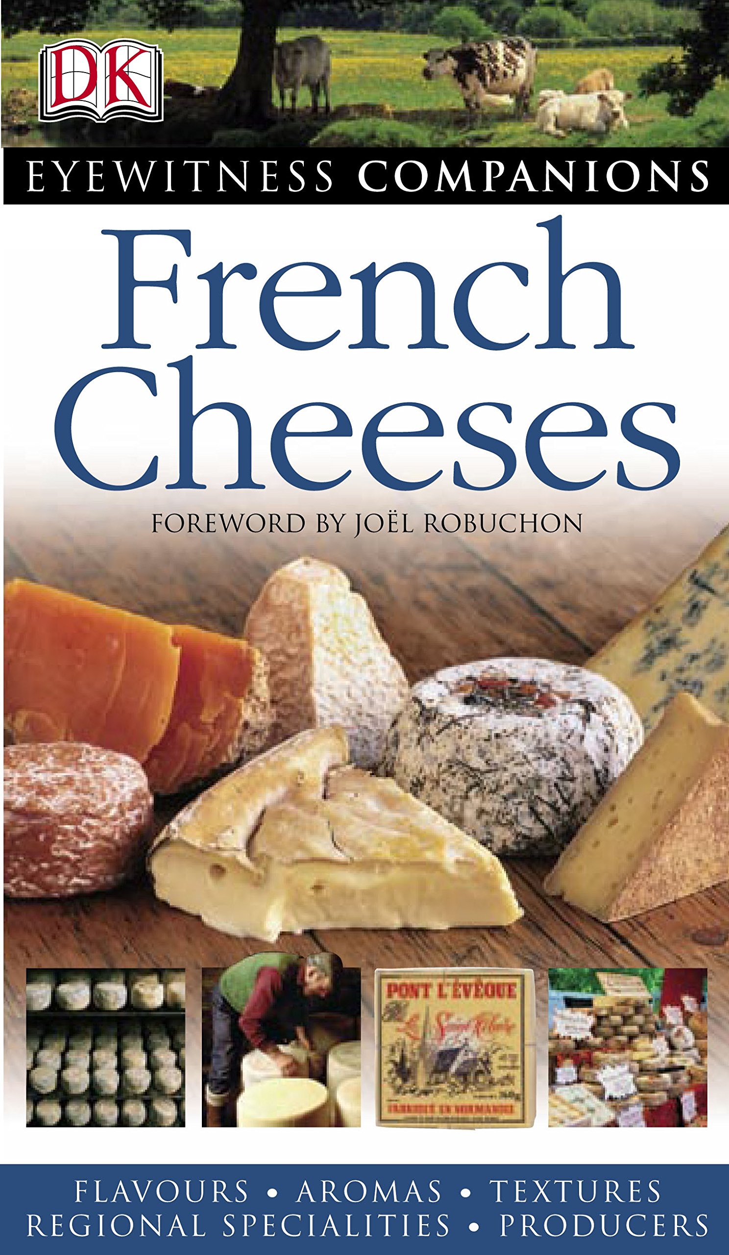 French Cheeses: Eyewitness Companions