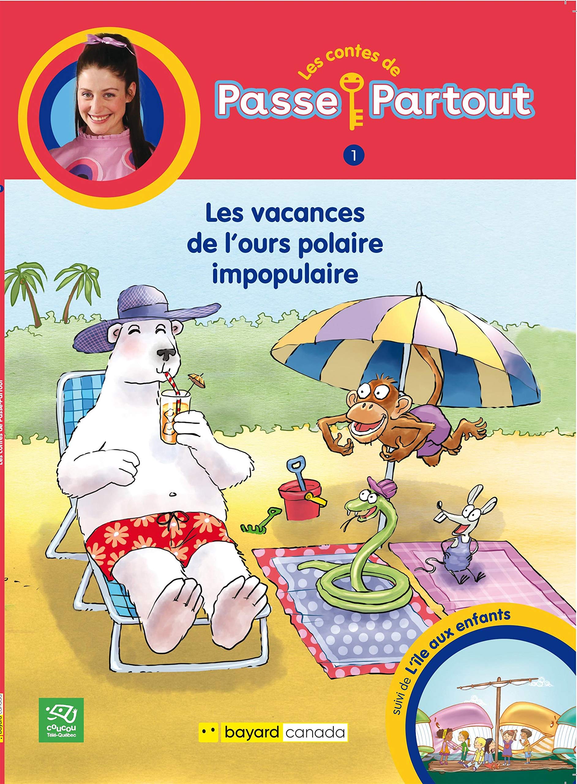 Les vacances de l'ours polaire impopulaire - Nº 1: suivi de L'Île aux enfants [Paperback] Boulerice, Simon; Eid, Jean-Paul and Langlois, Annie