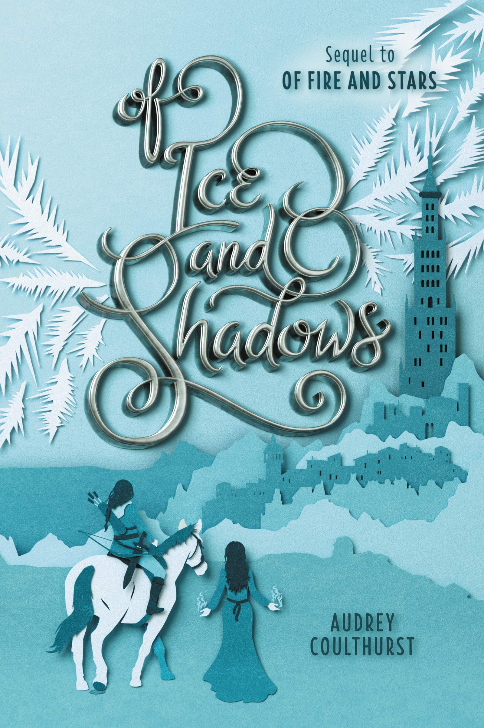 Of Ice and Shadows (Of Fire and Stars Book 2)