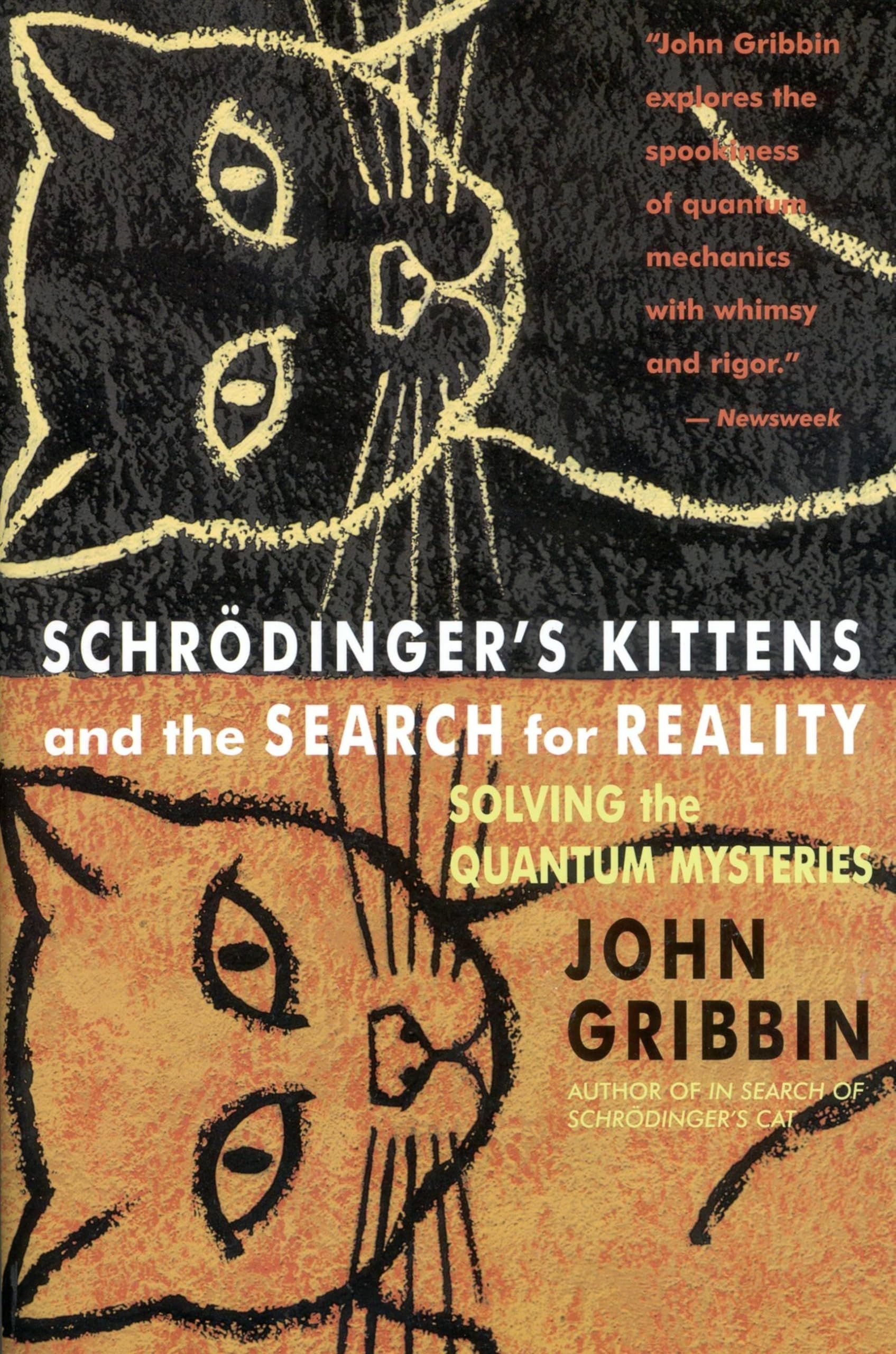 Schrödinger's Kittens and the Search for Reality: Solving the Quantum Mysteries Tag: Author of in Search of Schrod. Cat