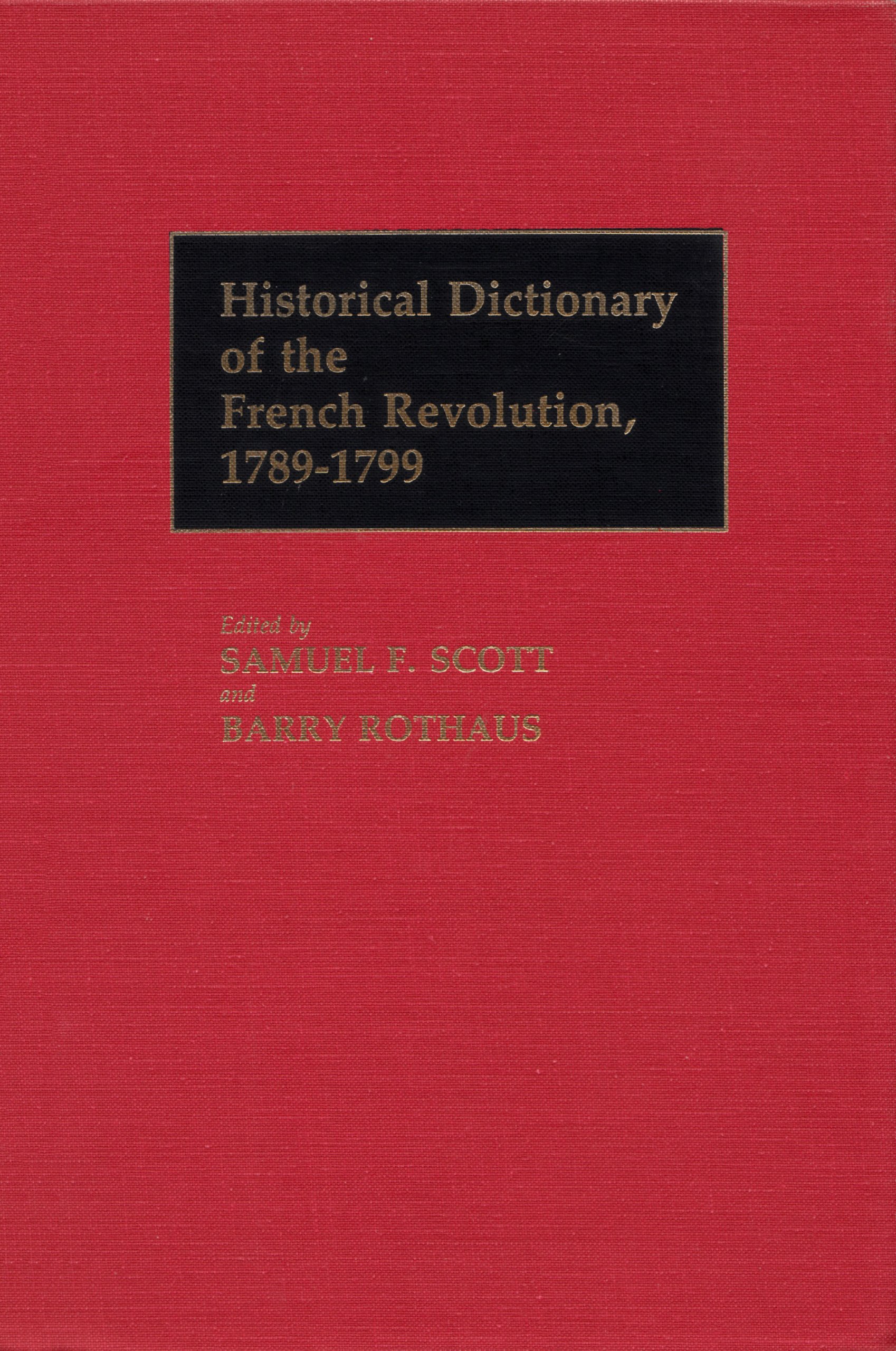 Buy Historical Dictionary of the French Revolution, 1789-1799 [2 volumes] (Historical Dictionaries of French History, Vol 1&2) — BookShops.in