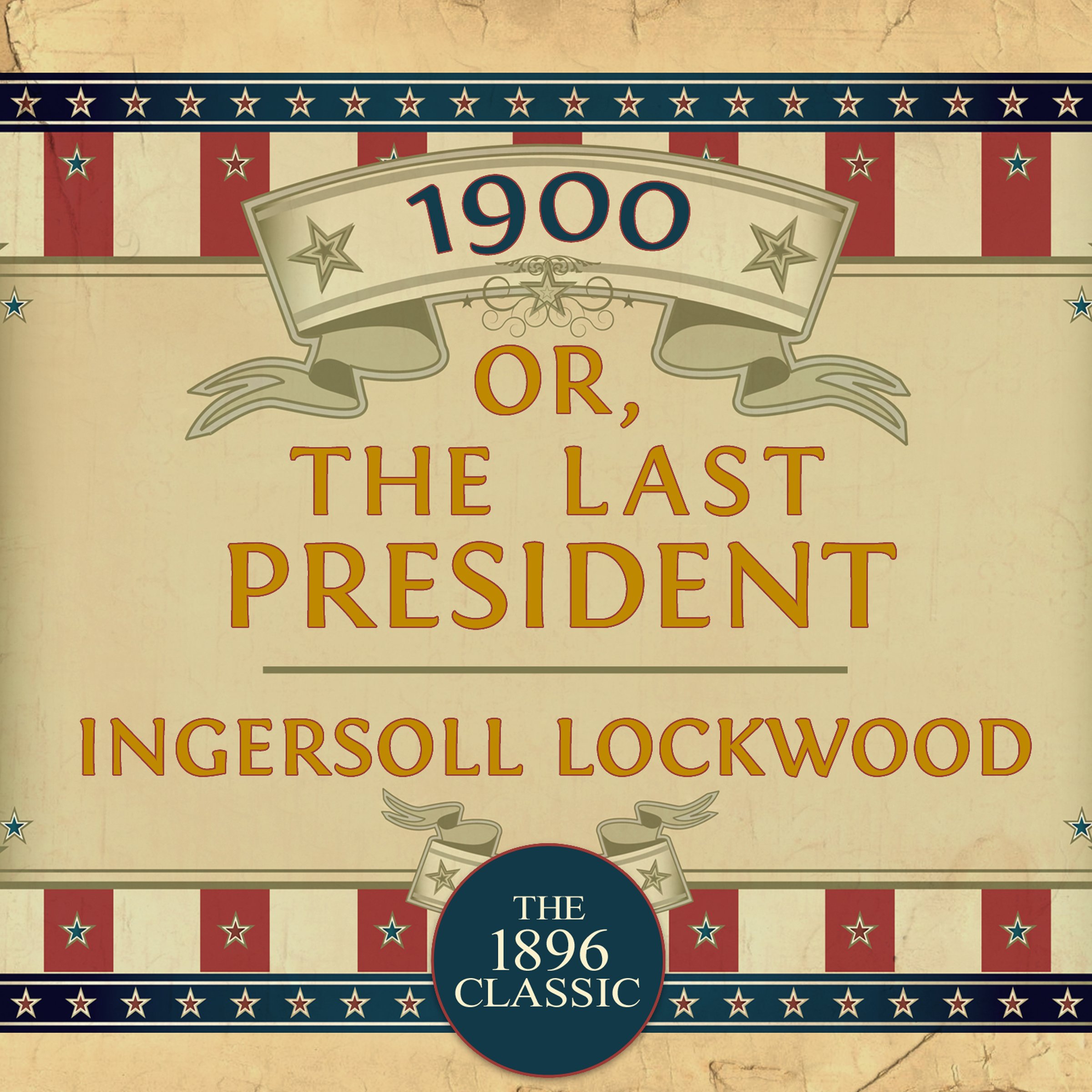 1900, Or: The Last President