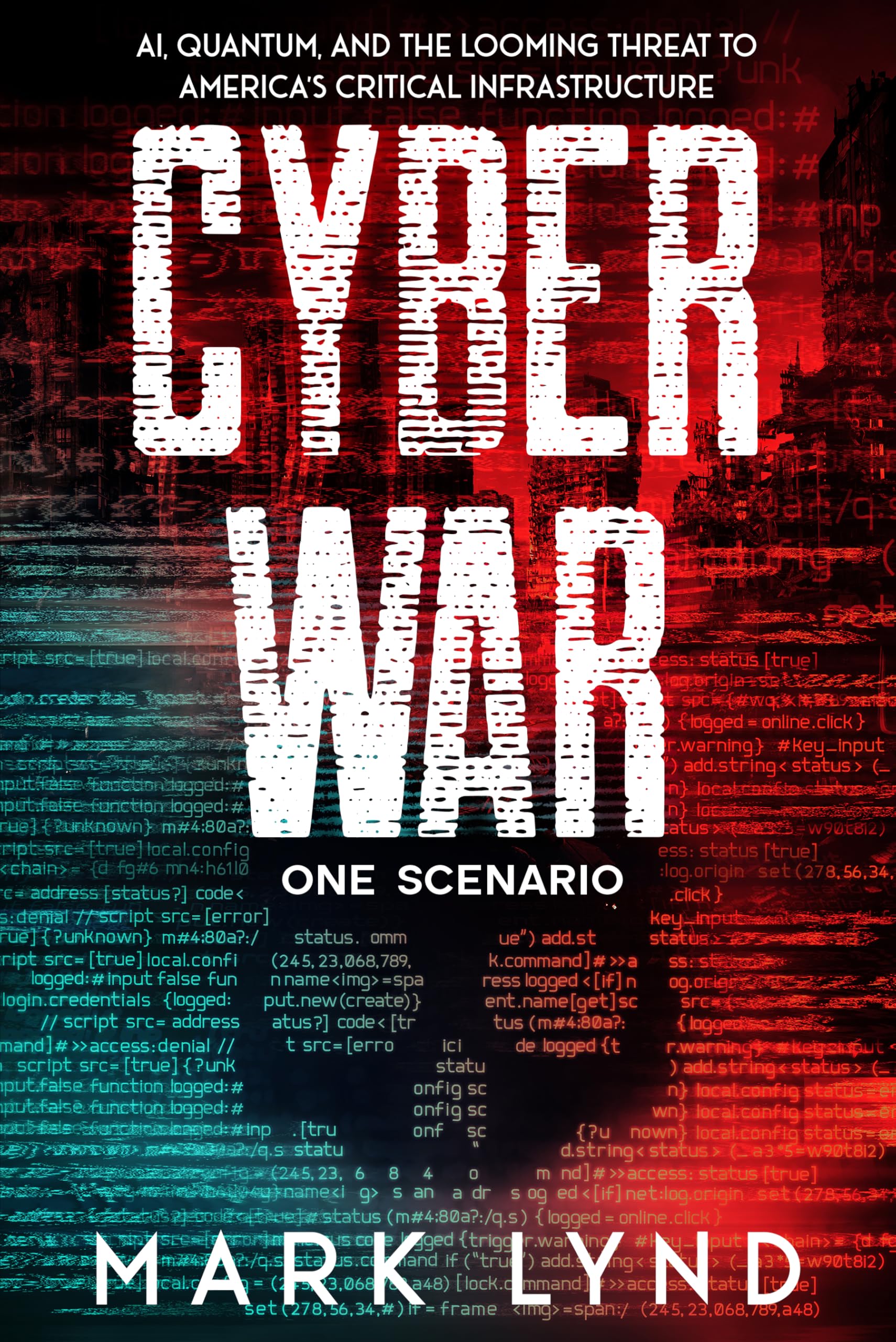 Cyber War: One Scenario