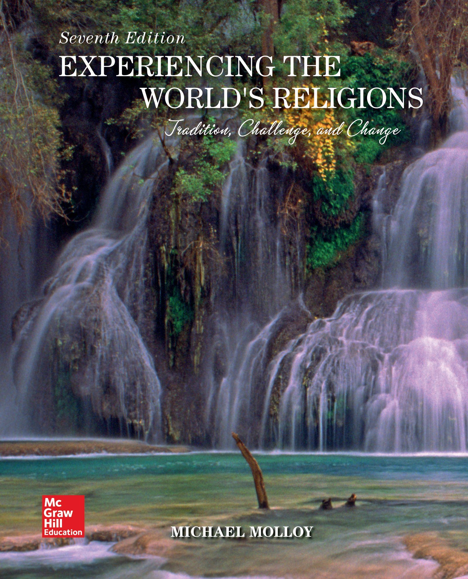 LooseLeaf for Experiencing the World's Religions: Tradition, Challenge, and Change 7th Edition