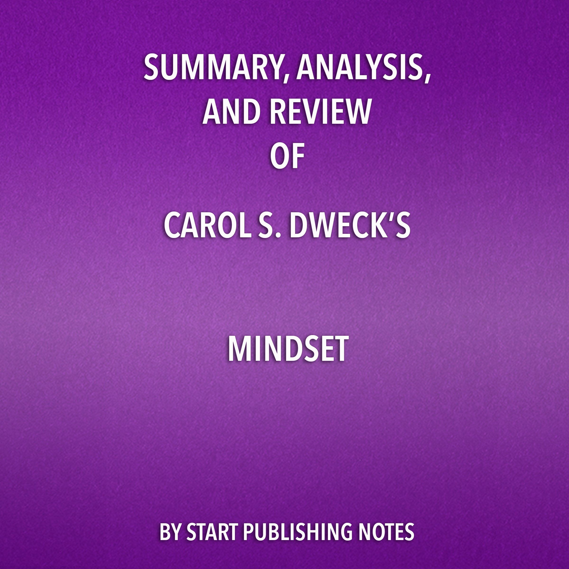Summary, Analysis, and Review of Carol S. Dweck's Mindset