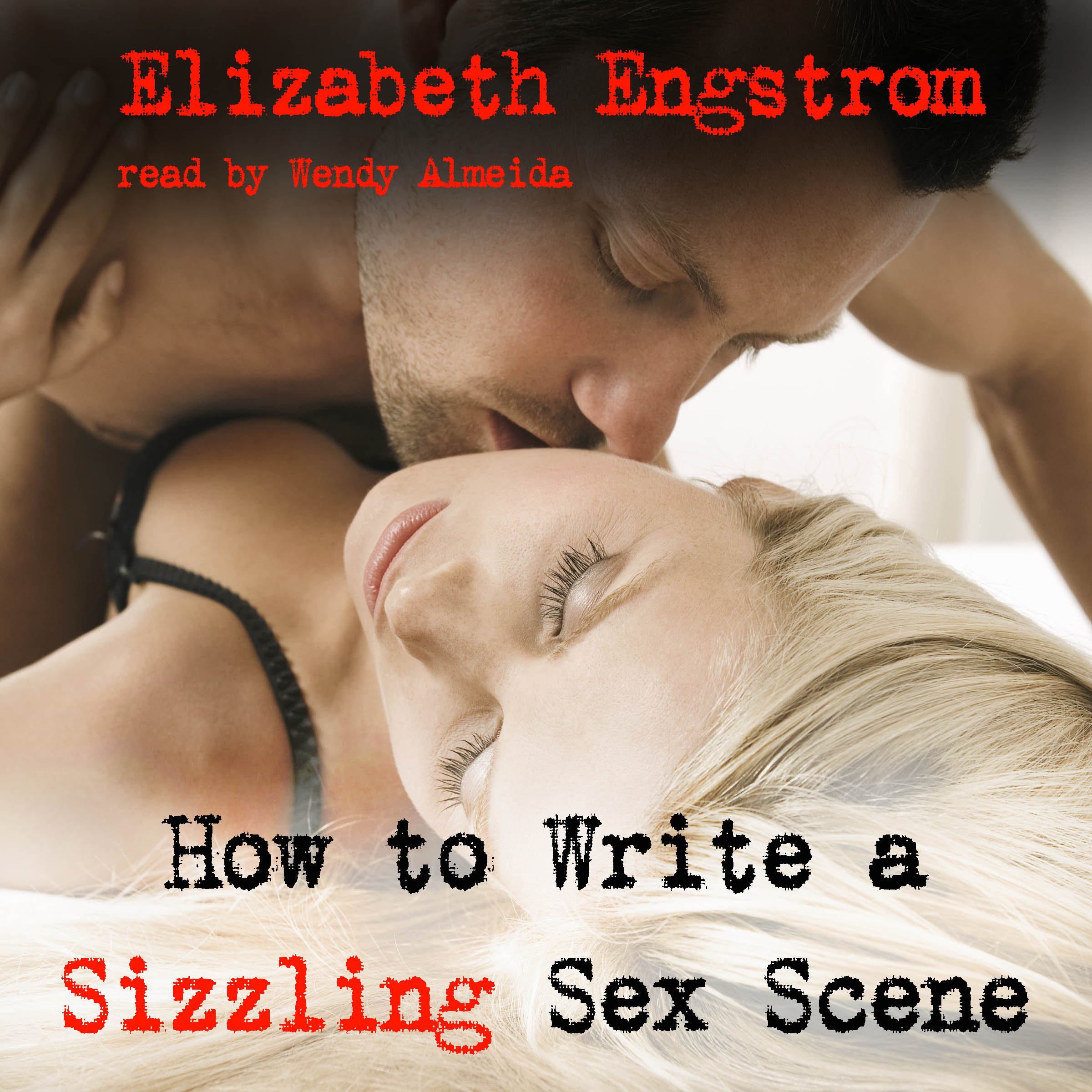 How to Write a Sizzling Sex Scene