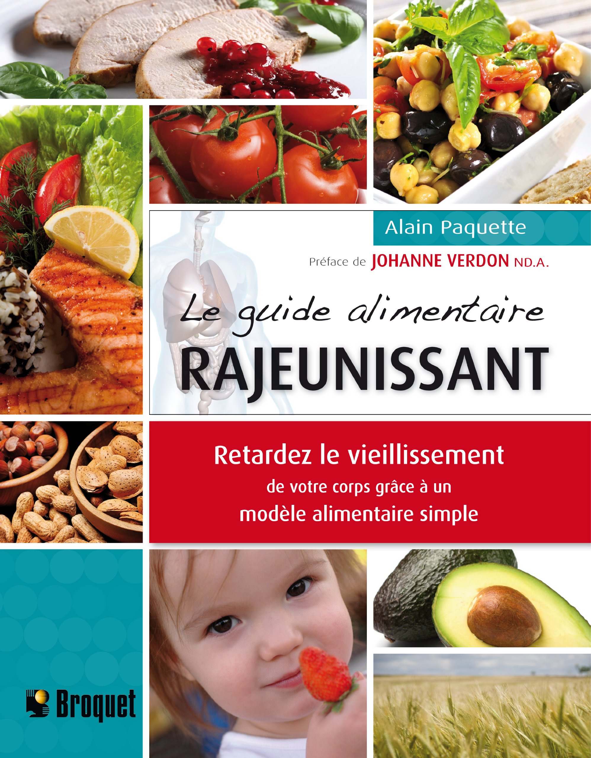 Le guide alimentaire rajeunissant: Retardez le vieillissement de votre corps grâce à un modèle alimentaire simple