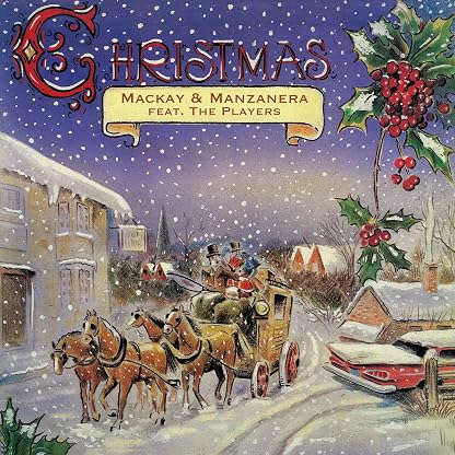 Christmas -Mackay & Manzanera Feat. The Players por Mackay & Manzanera — capa do álbum