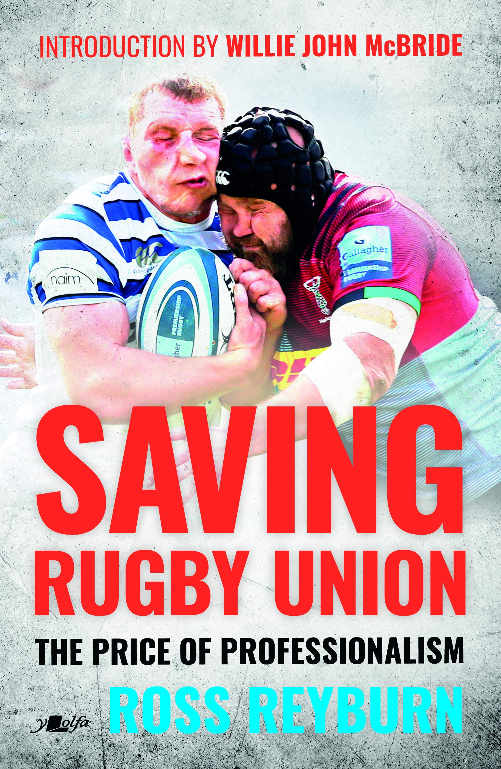 Saving Rugby Union - The Price of Professionalism by Ross Reyburn