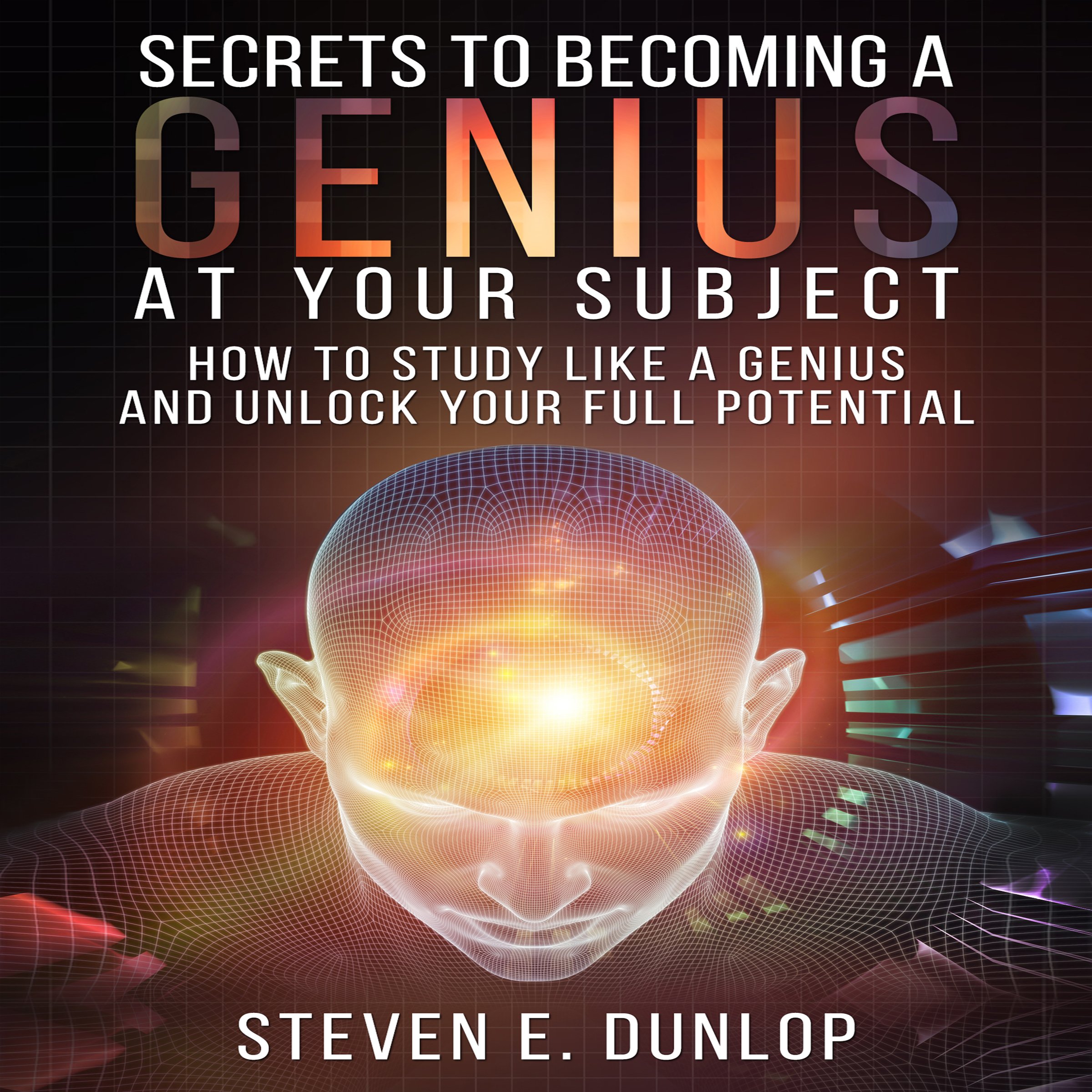 Secrets to Becoming a Genius at Your Subject