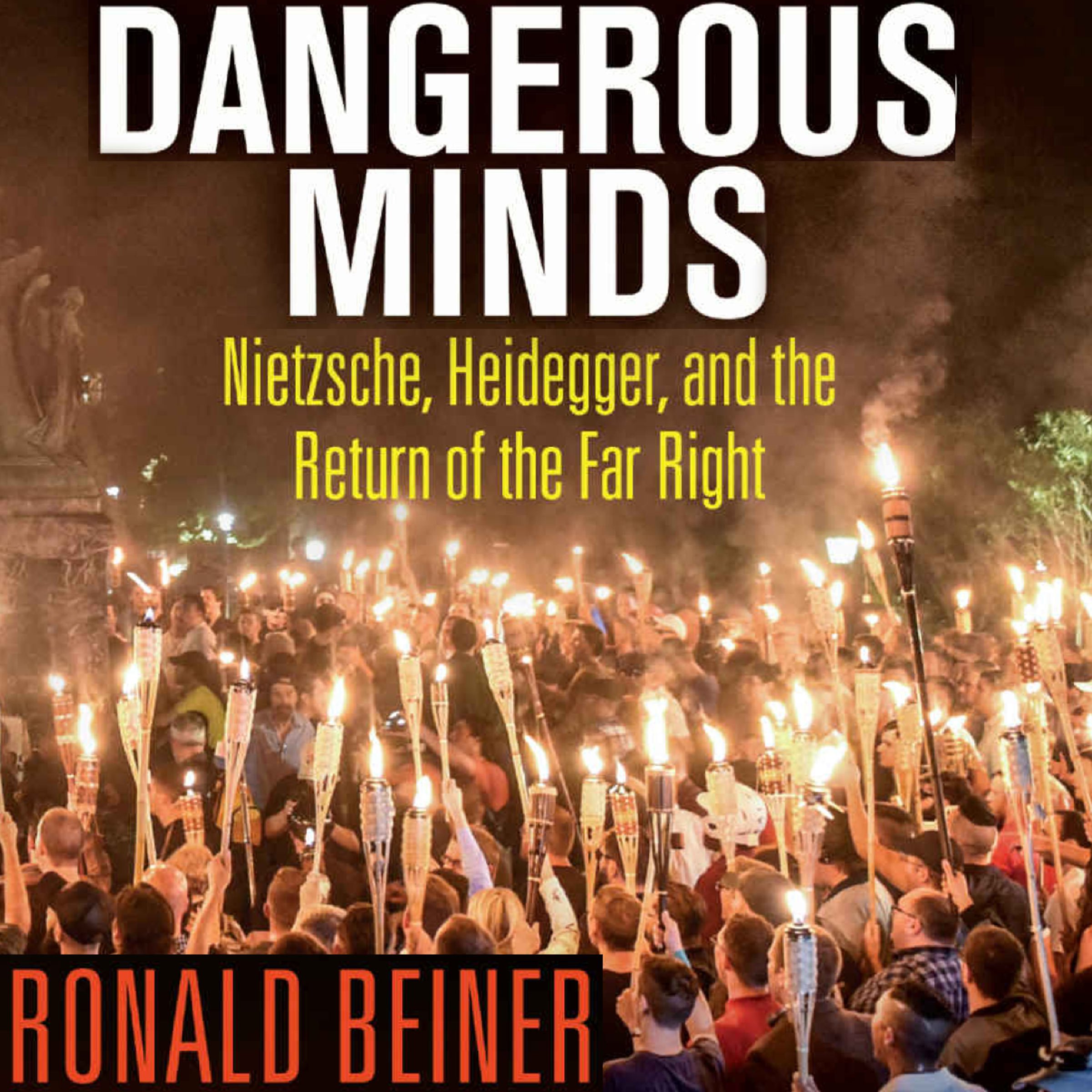 Cover art for Dangerous Minds: Nietzsche, Heidegger, and the Return of the Far Right