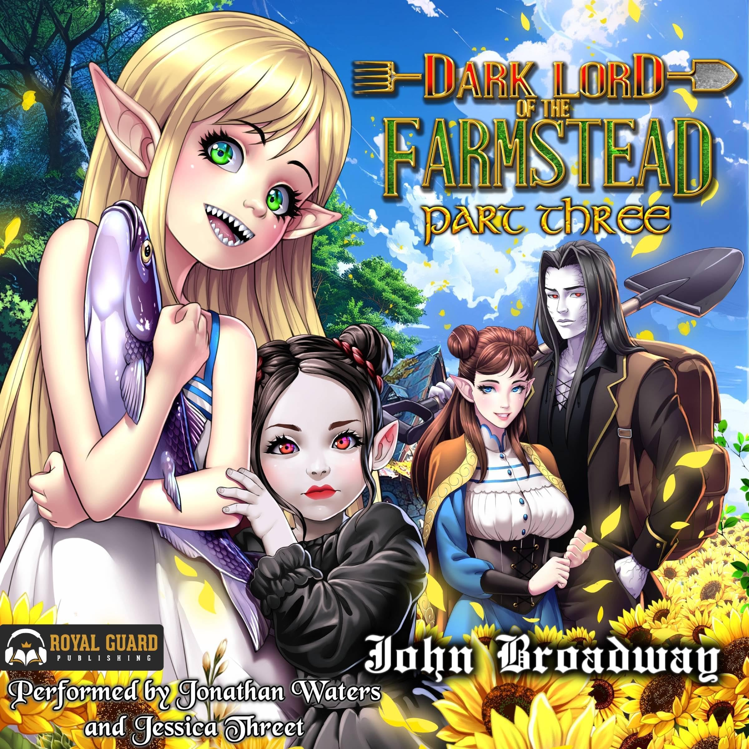 Dark Lord of the Farmstead: Part 3