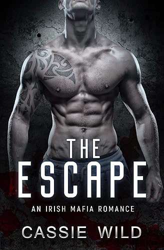 The Escape An Irish Mafia Romance (Downing Family Book 1)