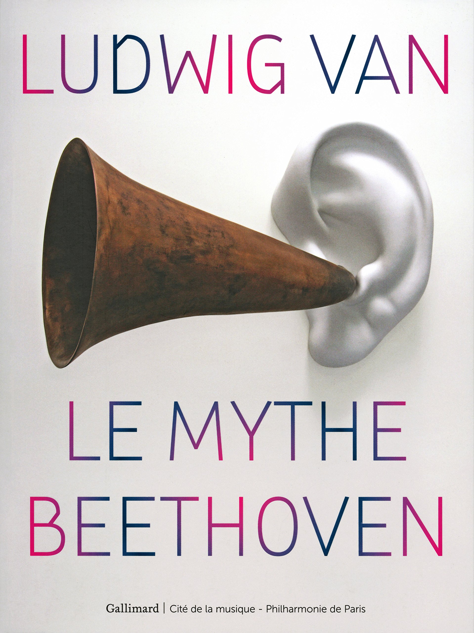 Le mythe Beethoven de Ludwig van : le guide parfait pour étudier la musique classique