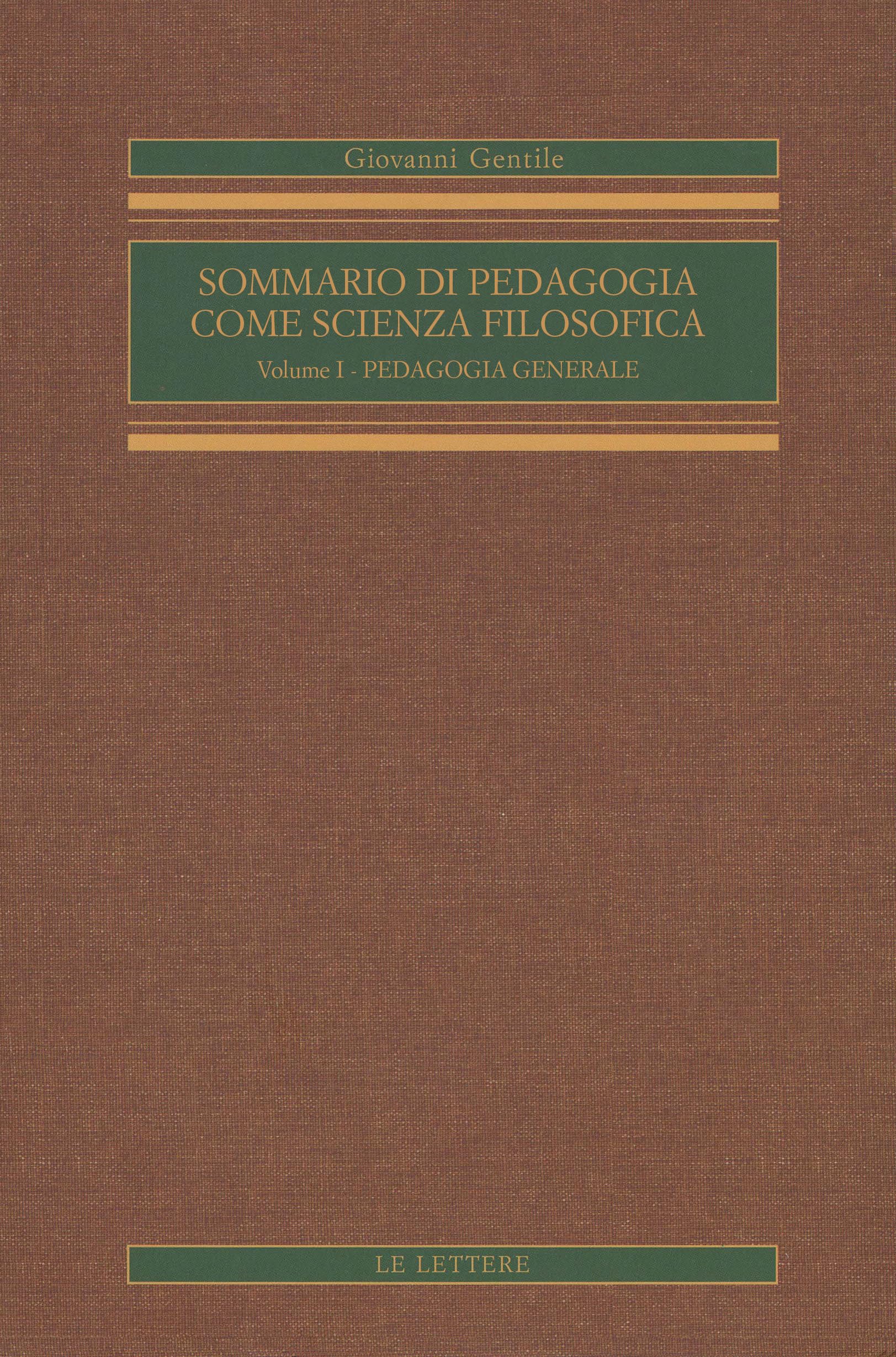 Sommario Di Pedagogia Come Scienza Filosofica (Rist. Anast.). Pedagogia Generale (Vol. 1) - 4