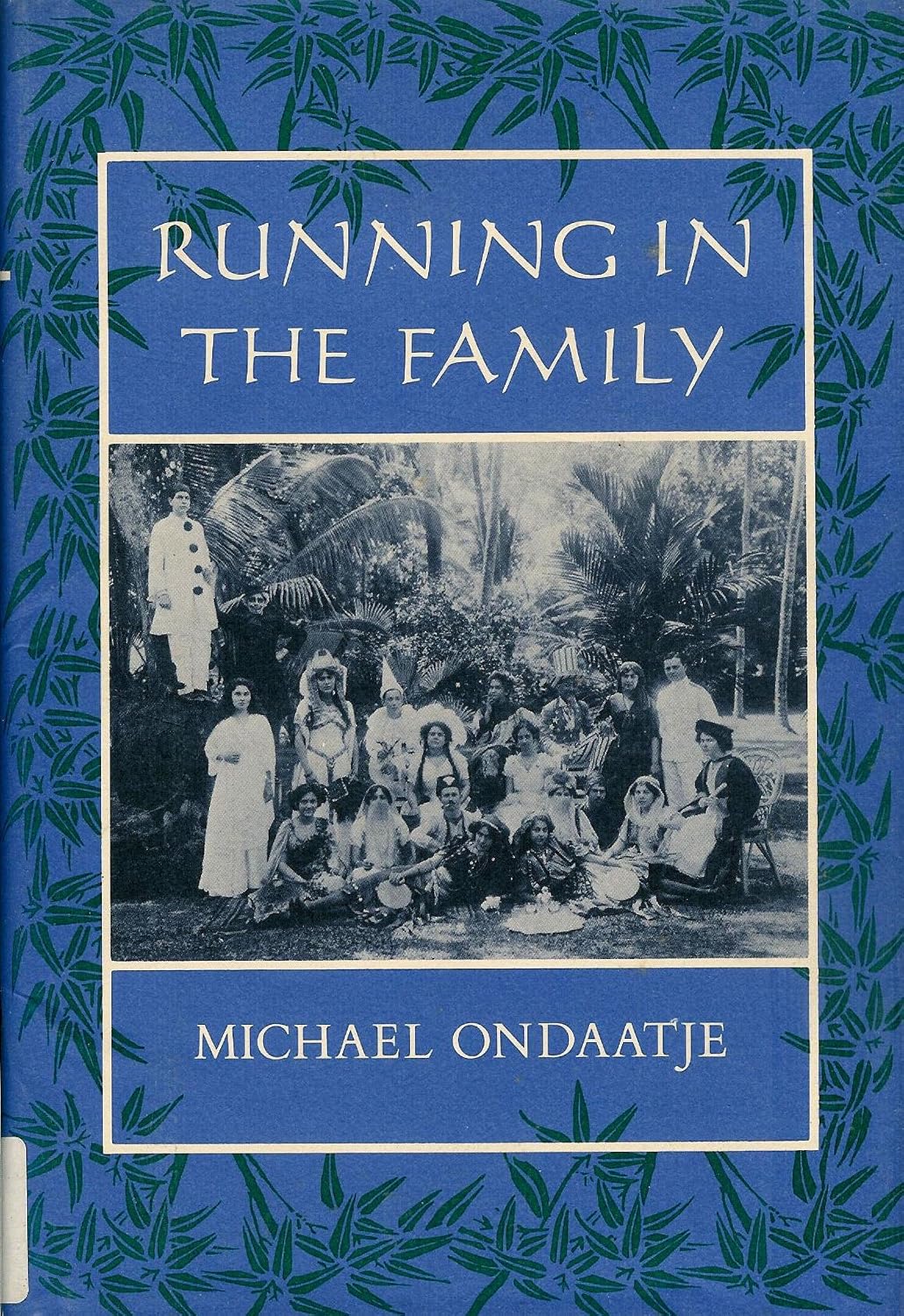 Running in the Family: Ondaatje, Michael: 9780393016376: Amazon.com: Books
