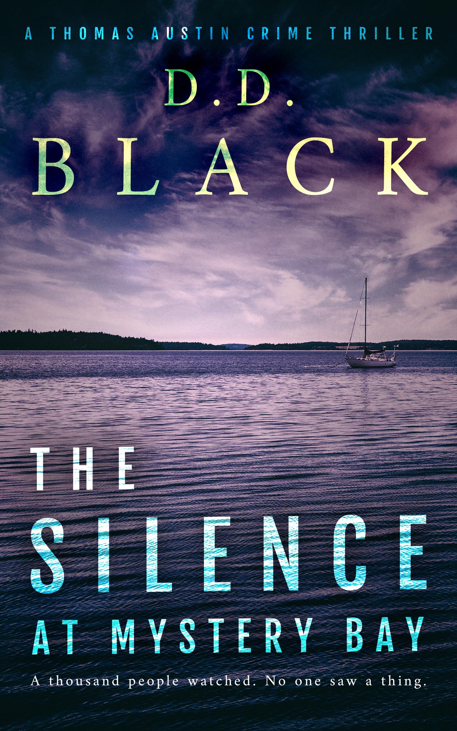 The Silence at Mystery Bay (A Thomas Austin Crime Thriller Book 8)