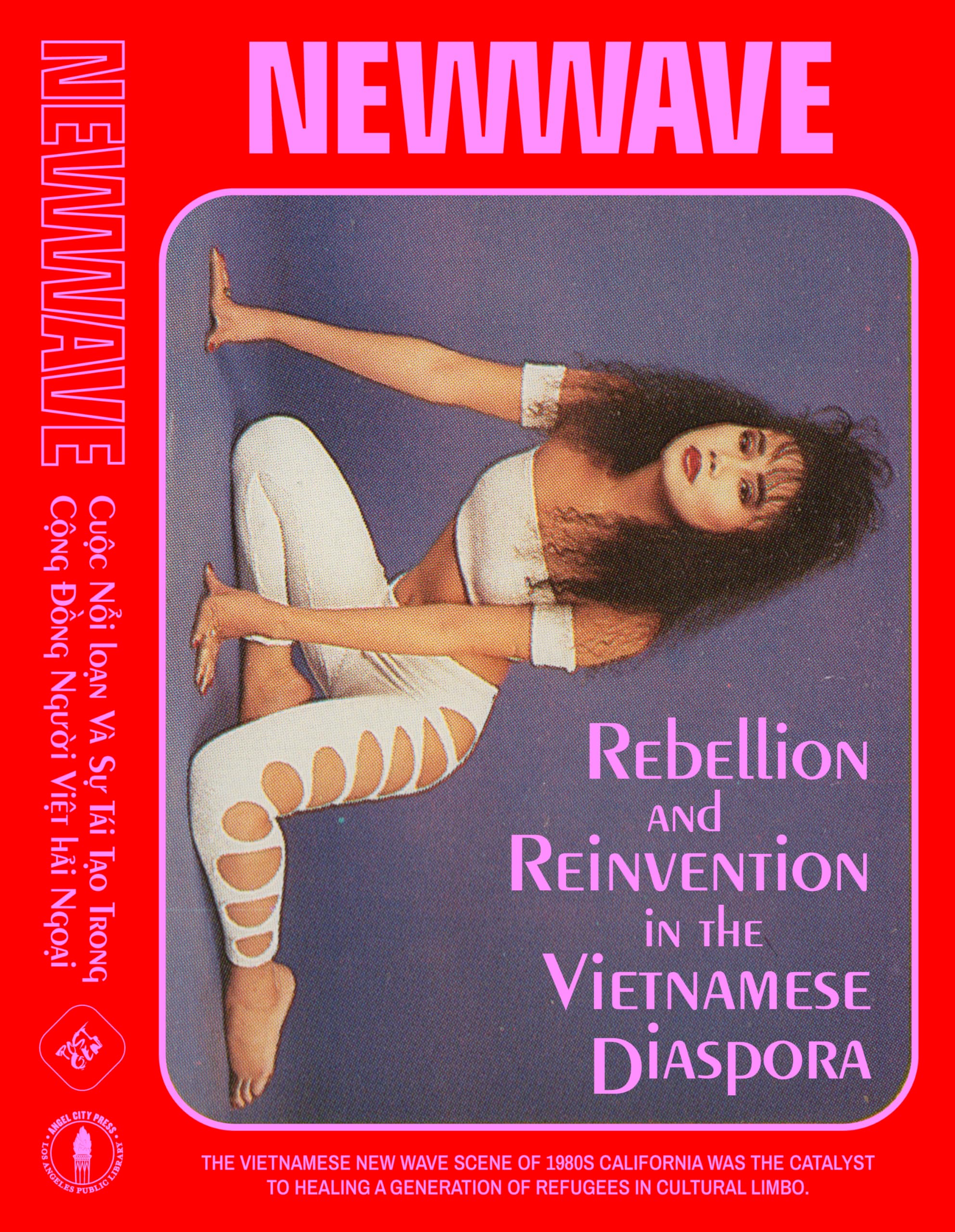 New Wave: Rebellion and Reinvention in the Vietnamese Diaspora