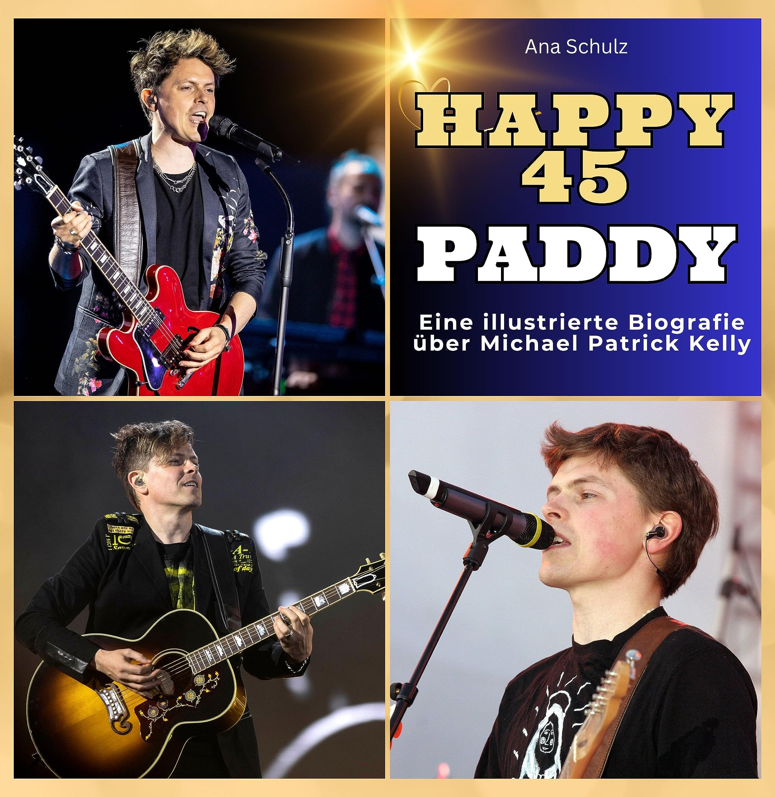 Eine illustrierte Biografie über Michael Patrick Kelly: Happy 45 - Paddy. Das Buch für Tour und Album.