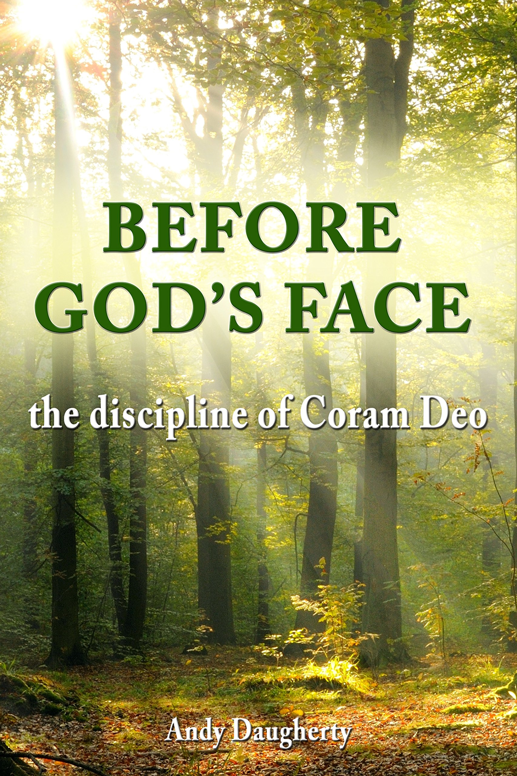 Before God's Face: The Discipline of Coram Deo
