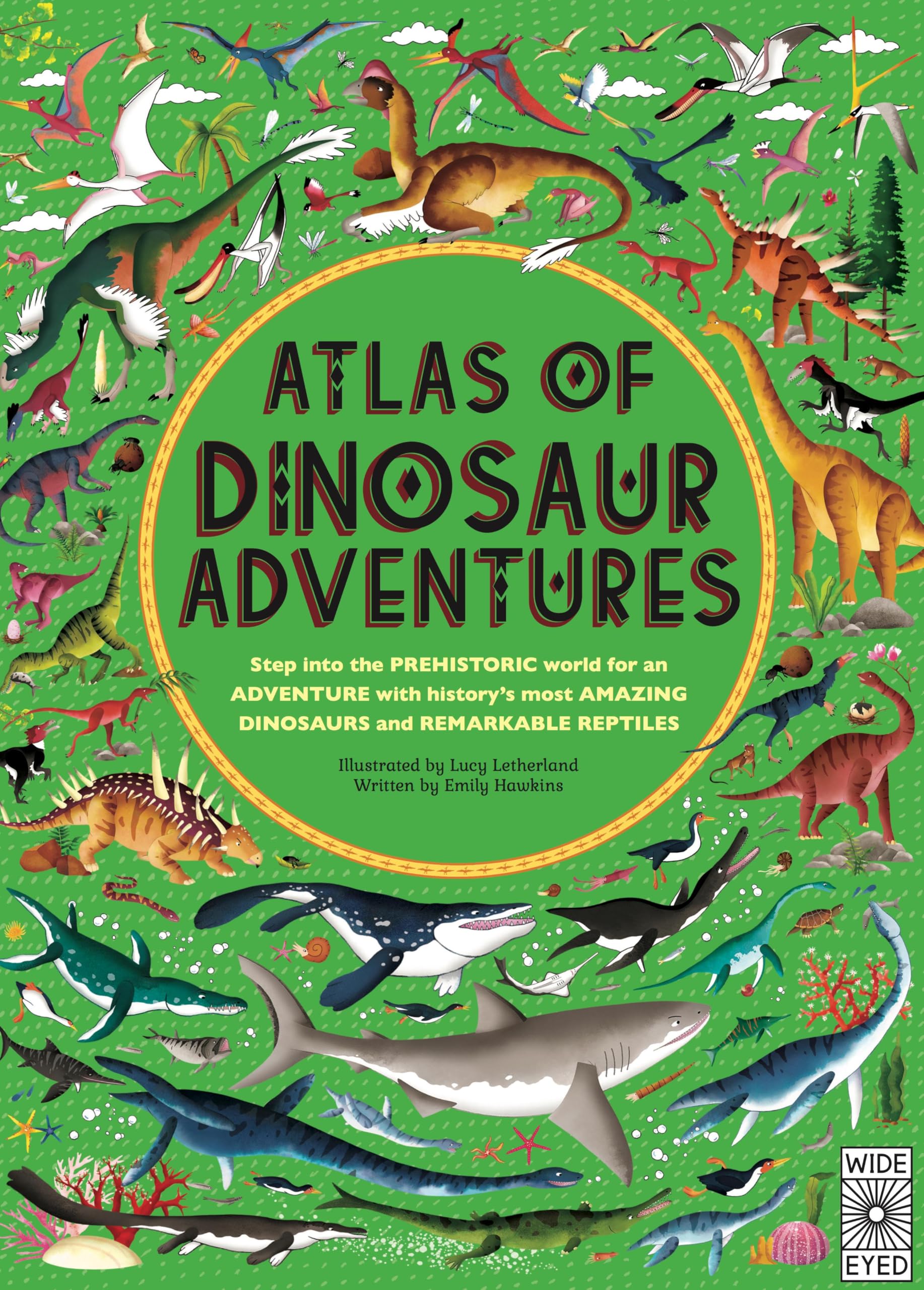 Bloomsbury Atlas of Dinosaur Adventures: Step Into a Prehistoric World