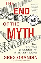 The End of the Myth: From the Frontier to the Border Wall in the Mind of America