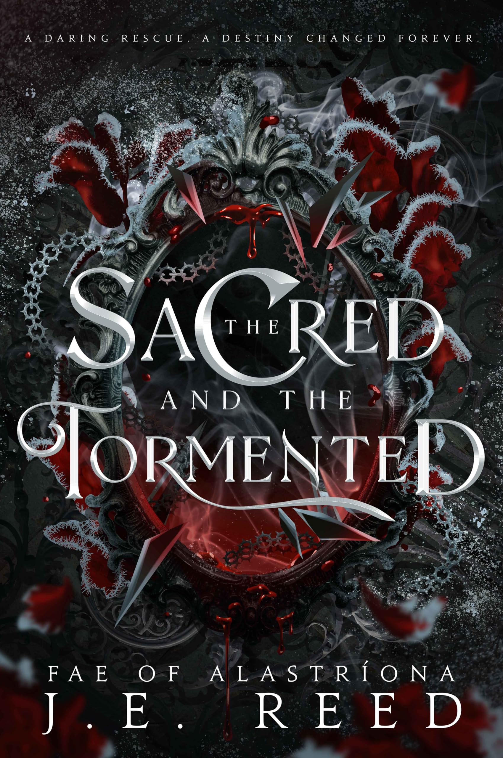 The Sacred and the Tormented (Fae of Alastríona Book 4)