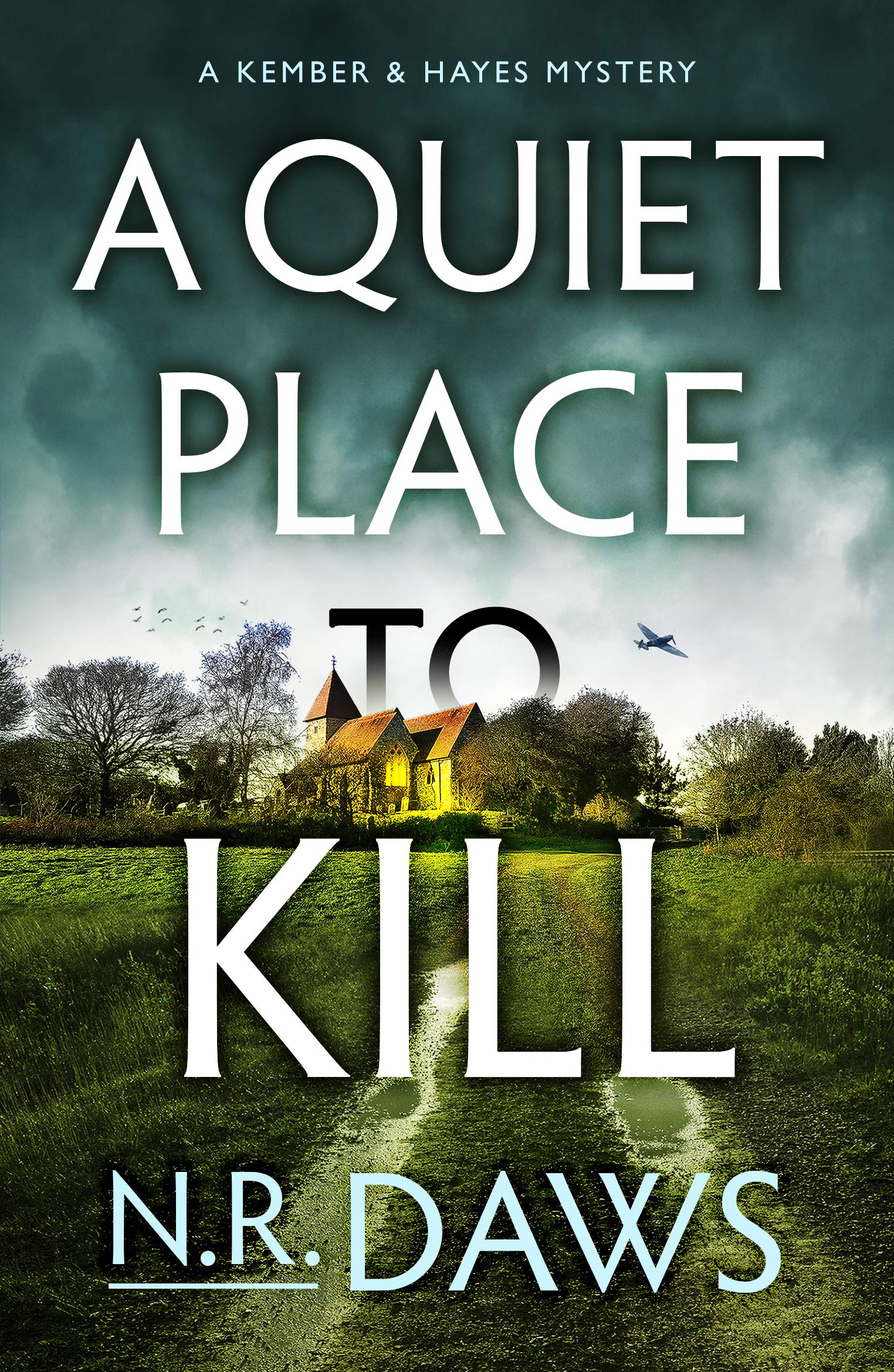 A Quiet Place to Kill: 1 (A Kember and Hayes Mystery)