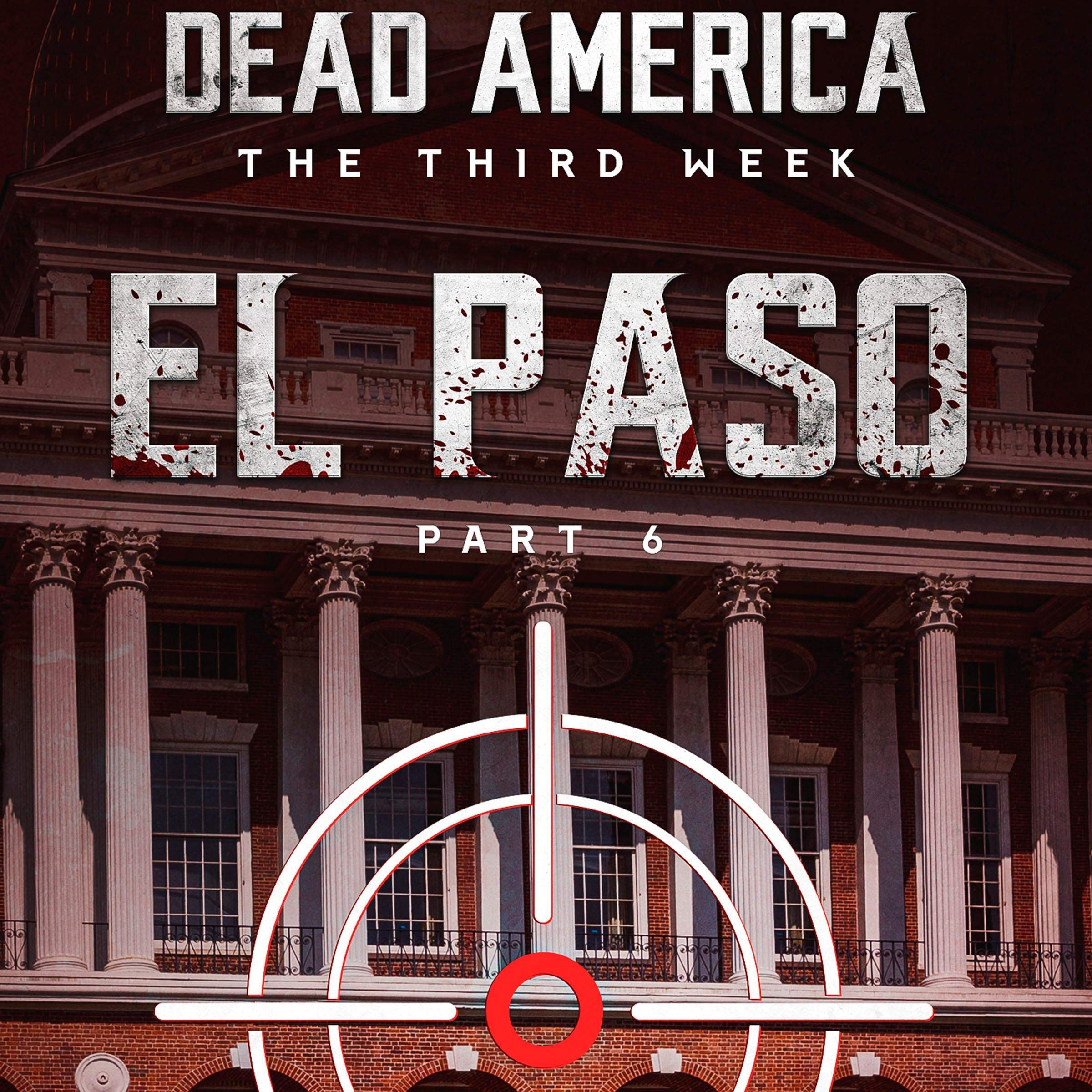 Cover art for Dead America, El Paso Pt. 6