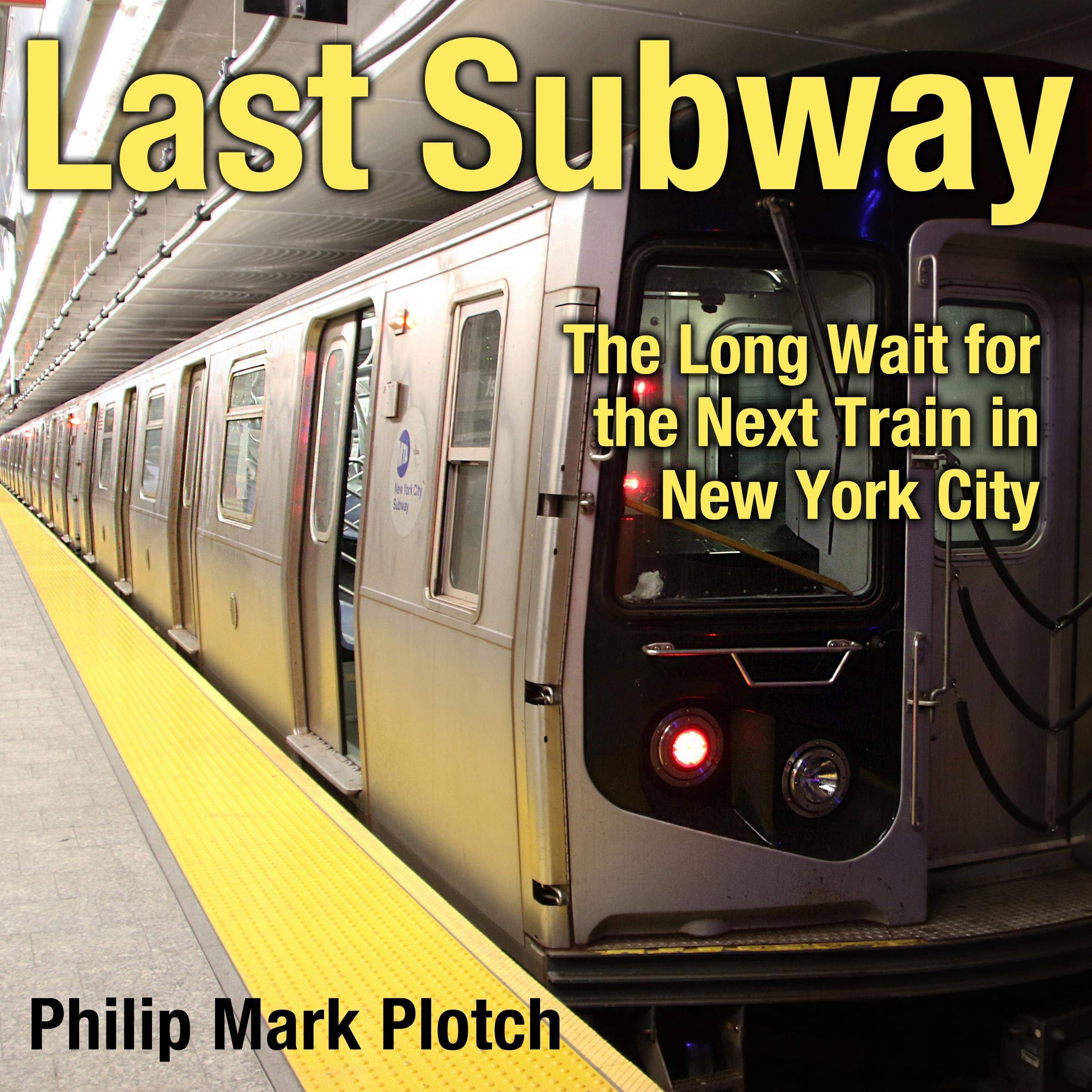Cover art for Last Subway: The Long Wait for the Next Train in New York City