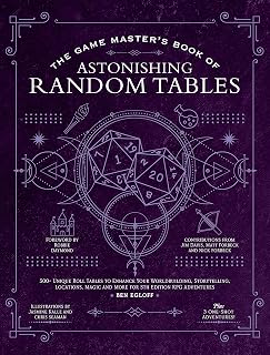 Game Master's Book of Astonishing Random Tables: 300+ RPG Worldbuilding Tools for Epic Campaigns & Adventures