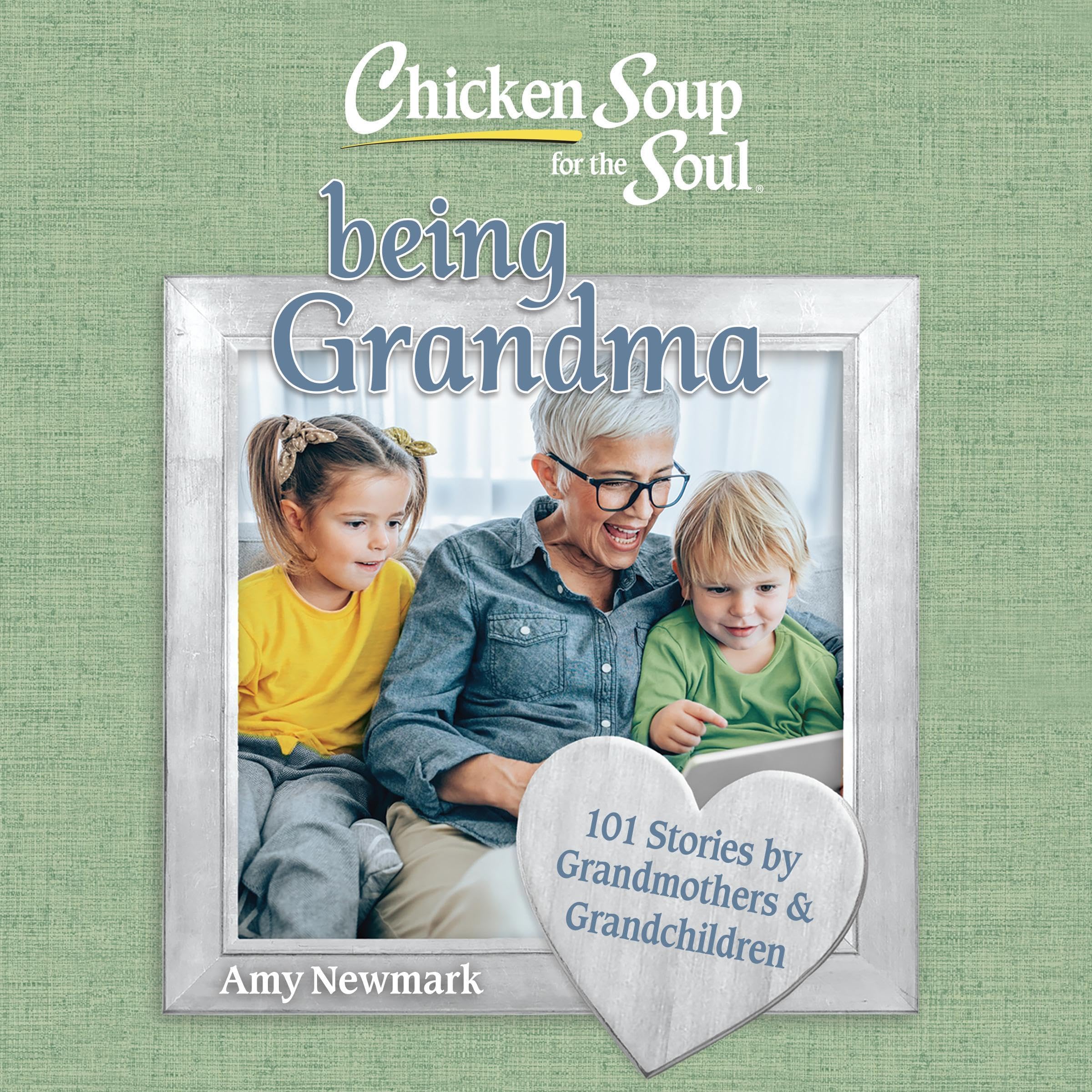 Cover art for Chicken Soup for the Soul: Being Grandma