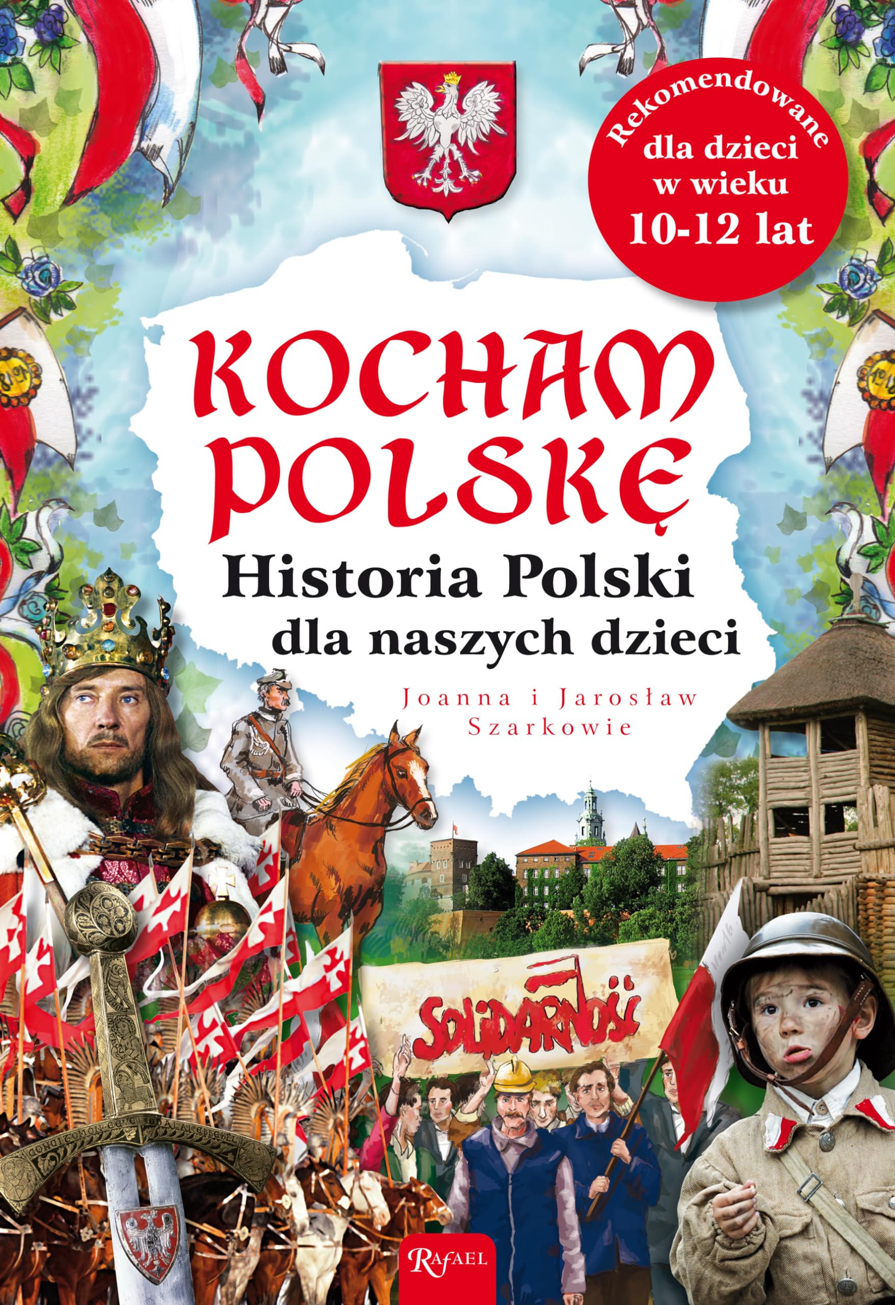 Kocham Polskę Historia Polski dla naszych dzieci